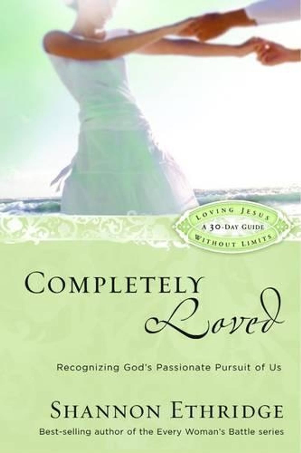 Completely Loved (30 Daily Readings) by Shannon Ethridge - ISBN: 9781400071111