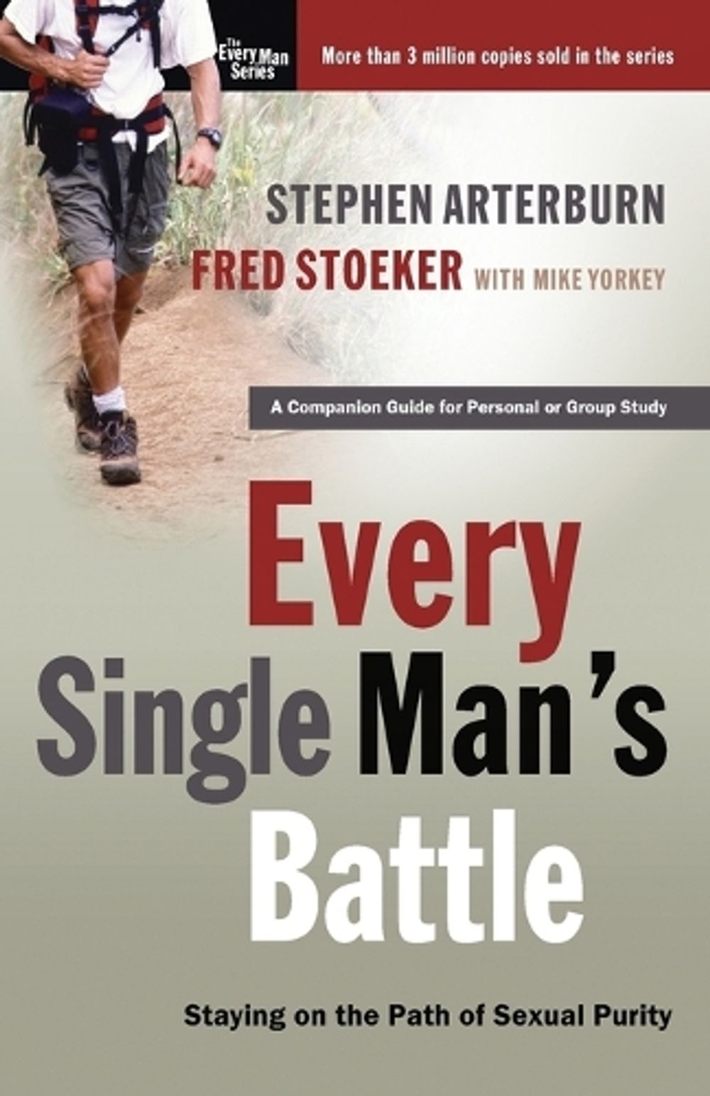 Every Single Man's Battle by Stephen Arterburn - ISBN: 9781400071289