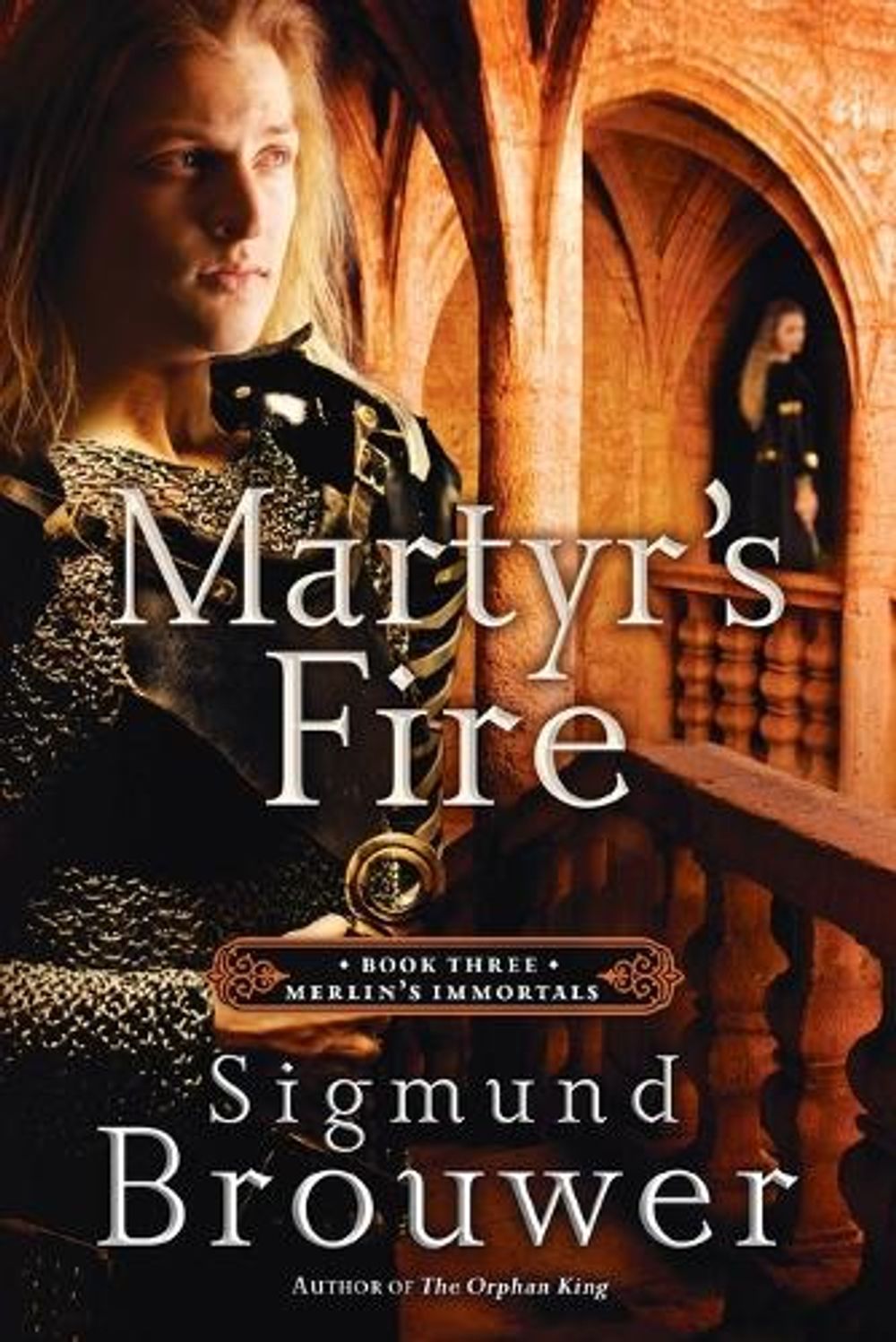 Martyr's Fire by Sigmund Brouwer - ISBN: 9781400071562
