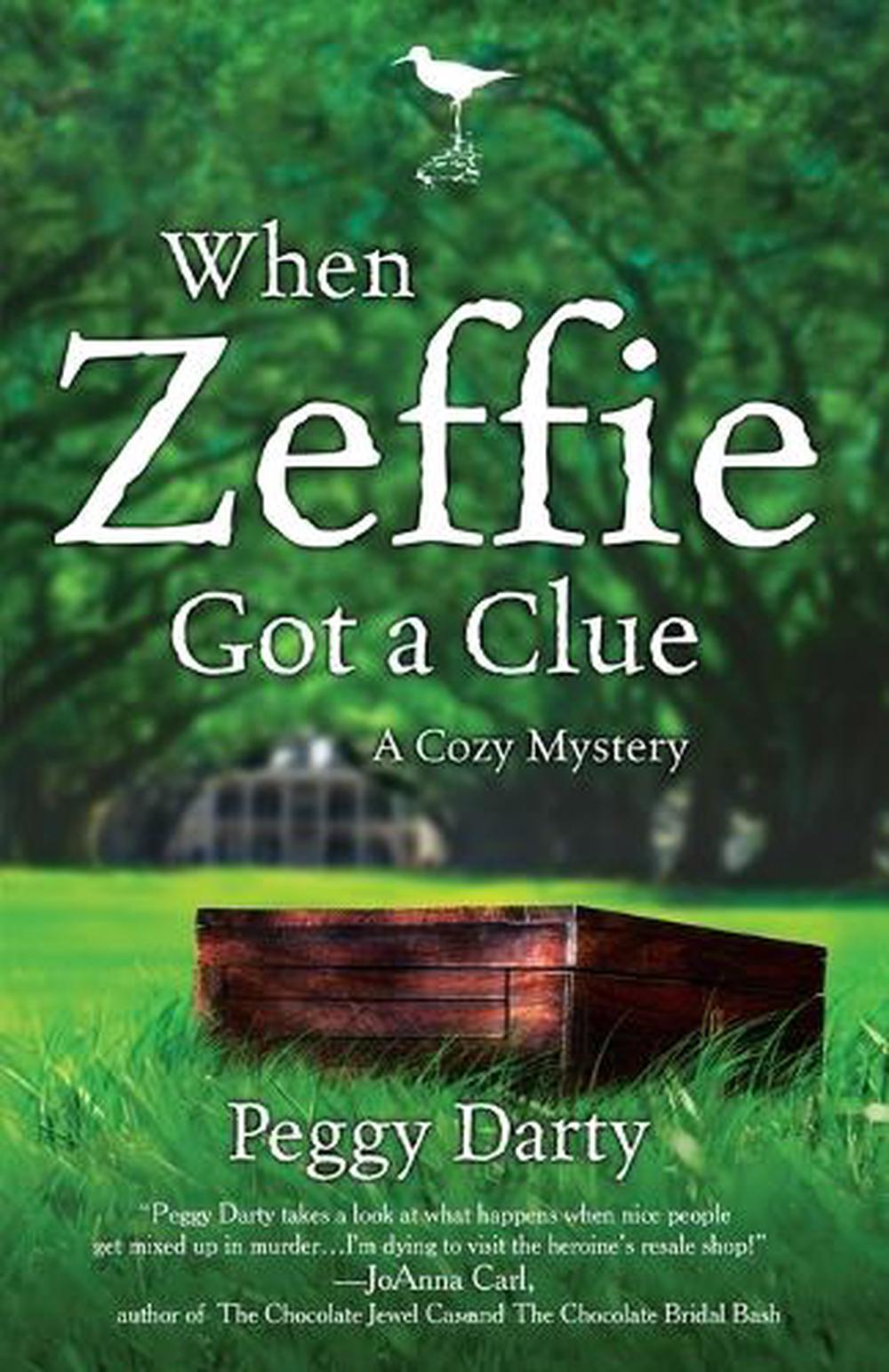 Cozy Mystery: When Zeffie Got a Clue by Peggy Darty - ISBN: 9781400073337