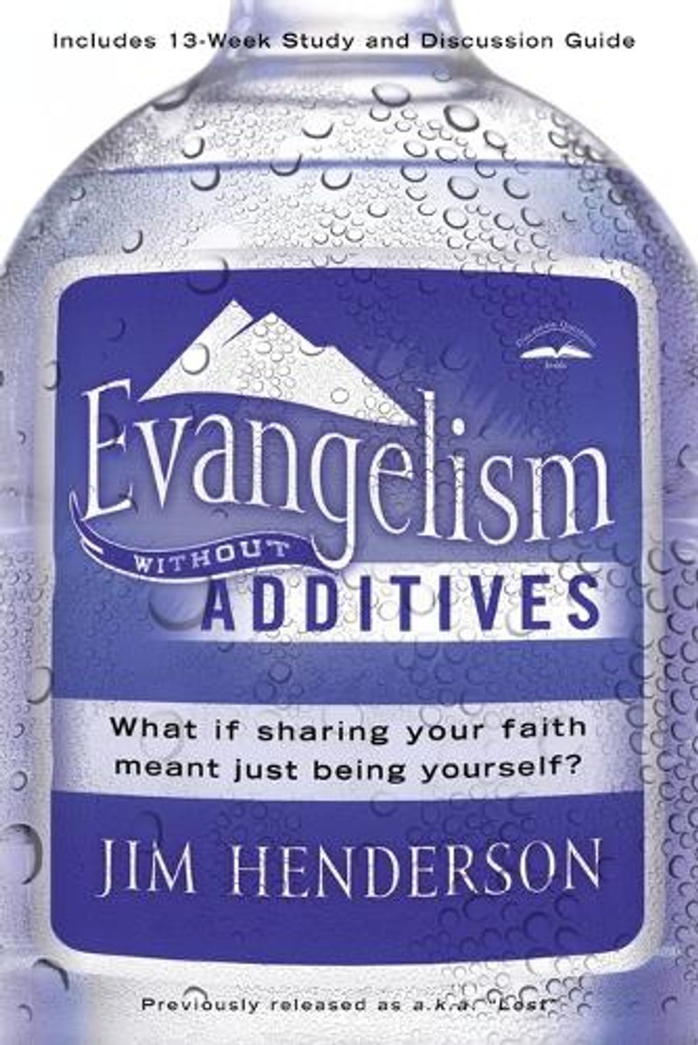 Evangelism Without Additives by Jim Henderson - ISBN: 9781400073771