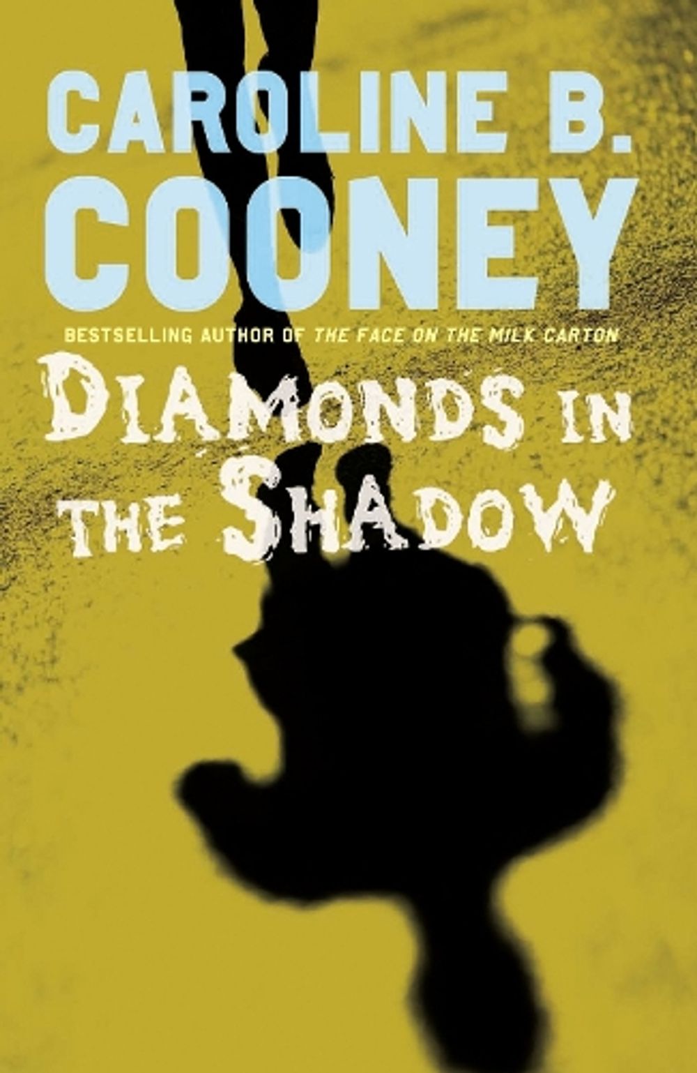 Diamonds in the Shadow by Caroline B. Cooney - ISBN: 9781400074242