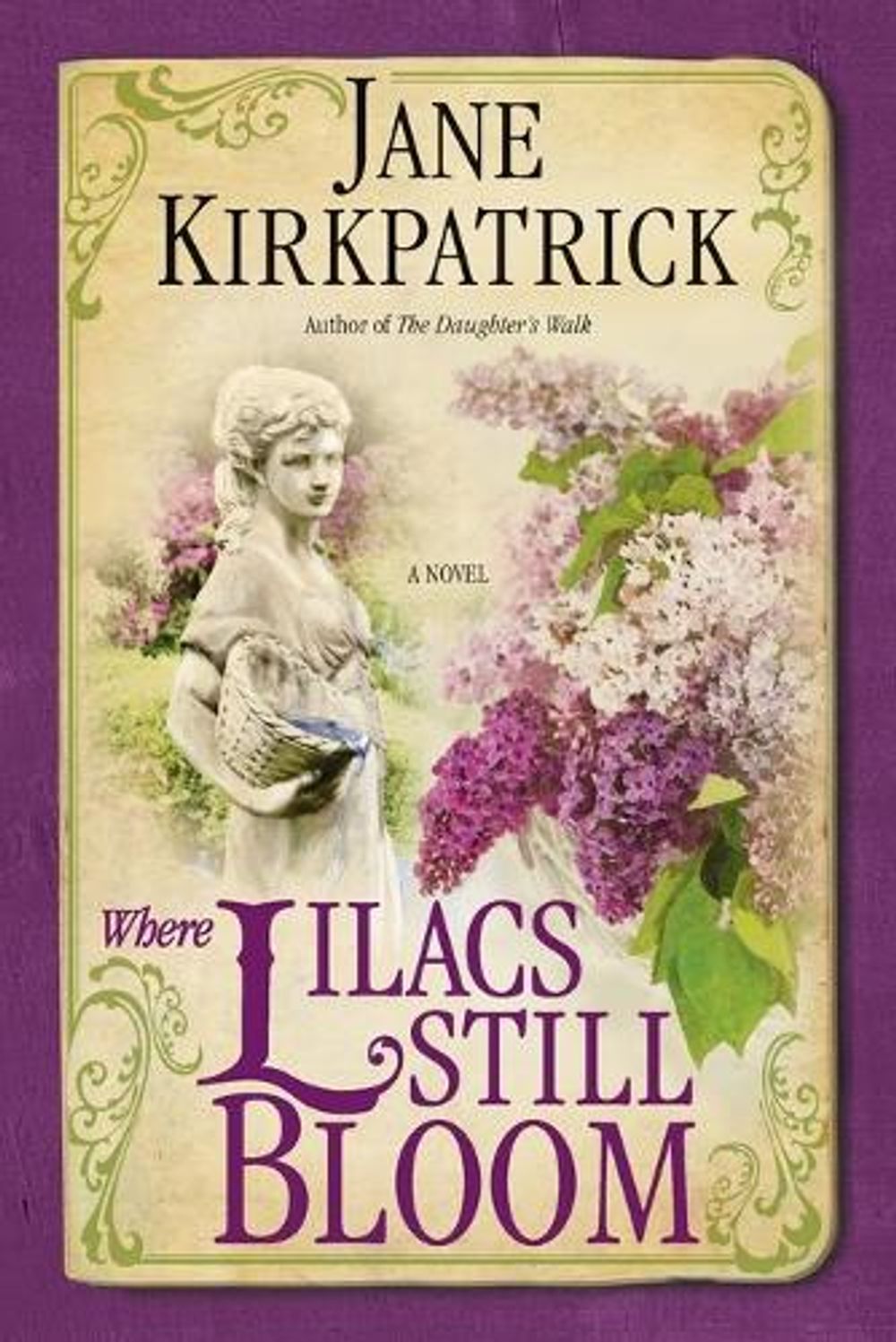 Where Lilacs Still Bloom by Jane Kirkpatrick - ISBN: 9781400074303