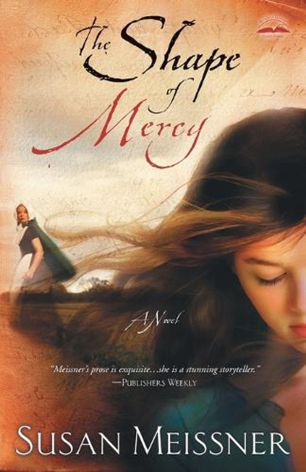 The Shape of Mercy by Susan Meissner - ISBN: 9781400074563