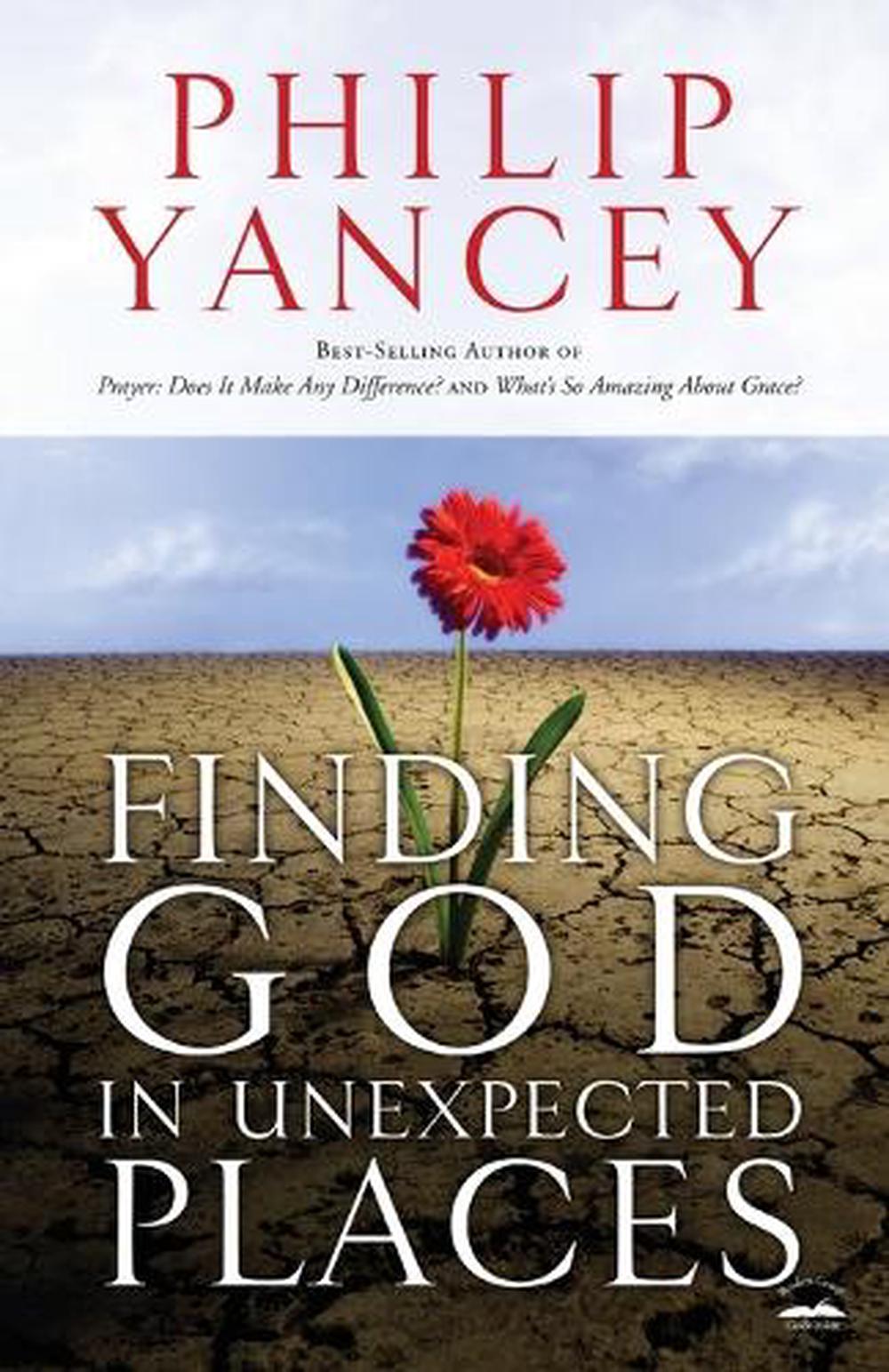 Finding God in Unexpected Places by Philip Yancey - ISBN: 9781400074709