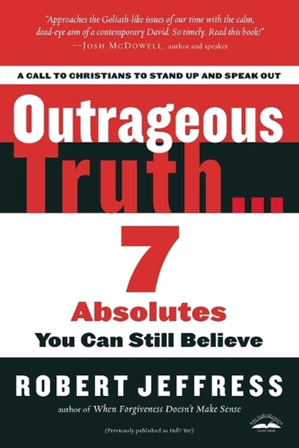 Outrageous Truth... by Robert Jeffress - ISBN: 9781400074945