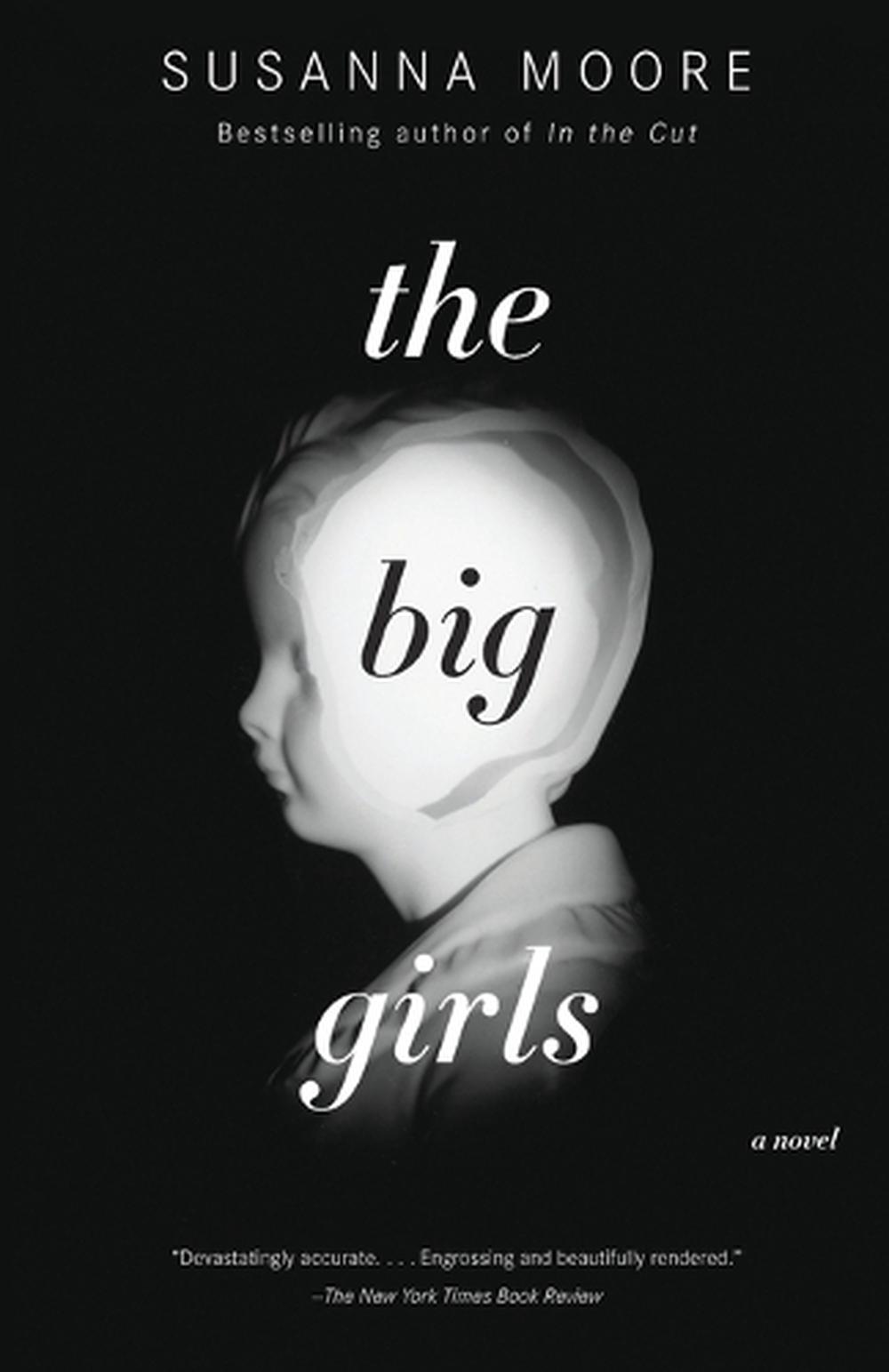 The Big Girls by Susanna Moore - ISBN: 9781400076109