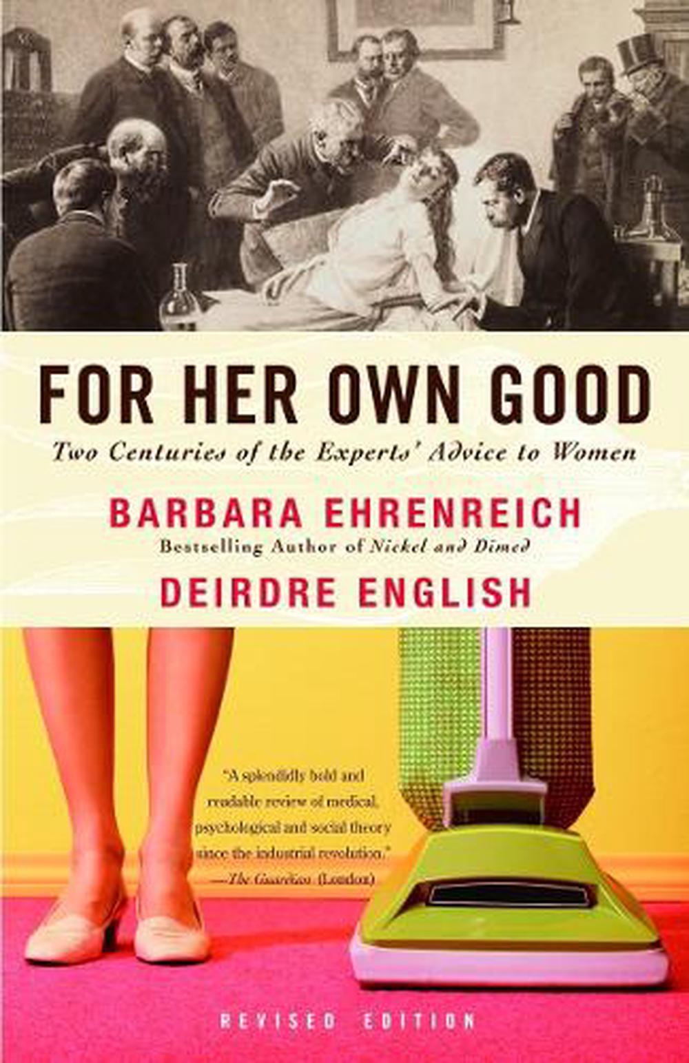 For Her Own Good by Barbara Ehrenreich - ISBN: 9781400078004