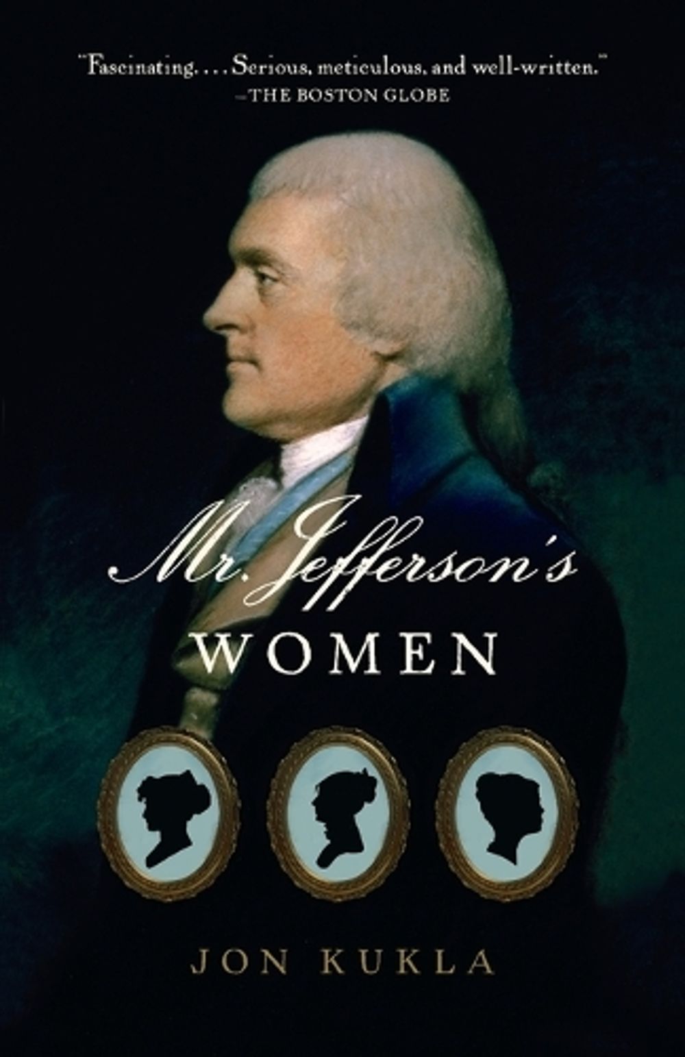 Mr. Jefferson's Women by Jon Kukla - ISBN: 9781400078578