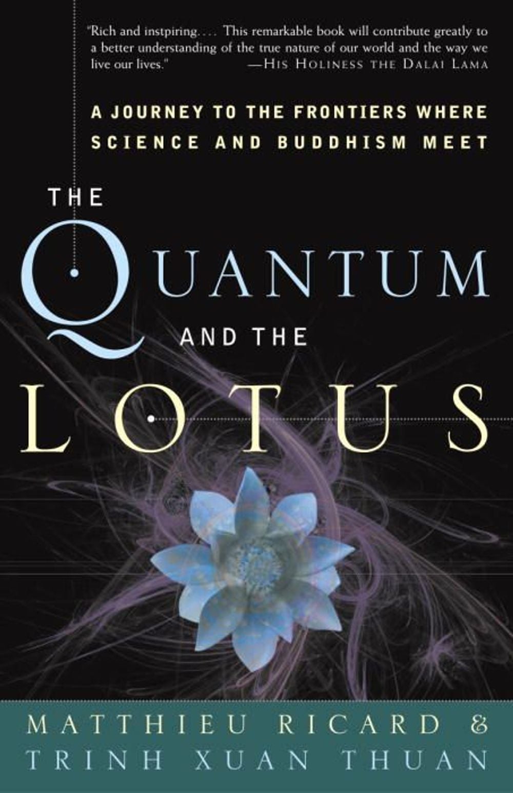 The Quantum and the Lotus by Trinh Xuan Thuan - ISBN: 9781400080793