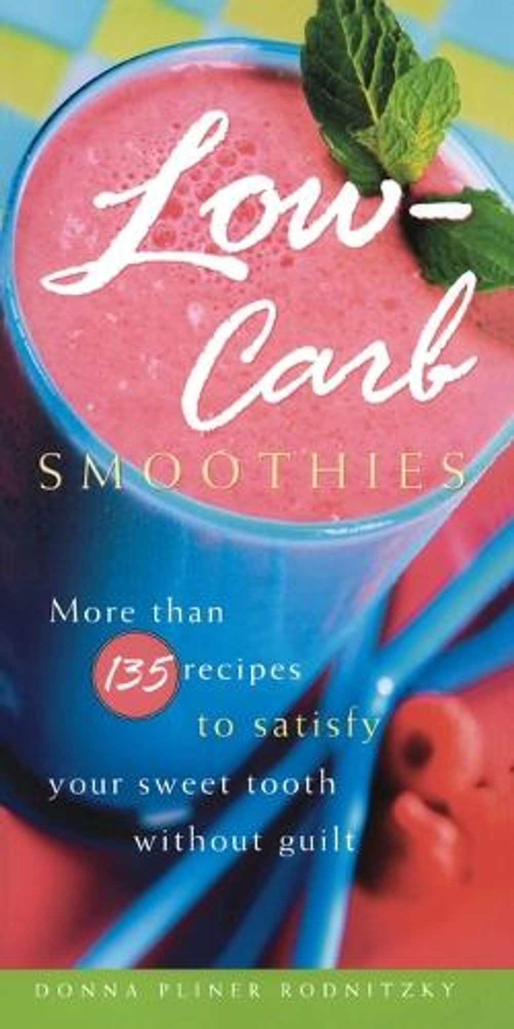 Low-Carb Smoothies by Donna Pliner Rodnitzky - ISBN: 9781400082308