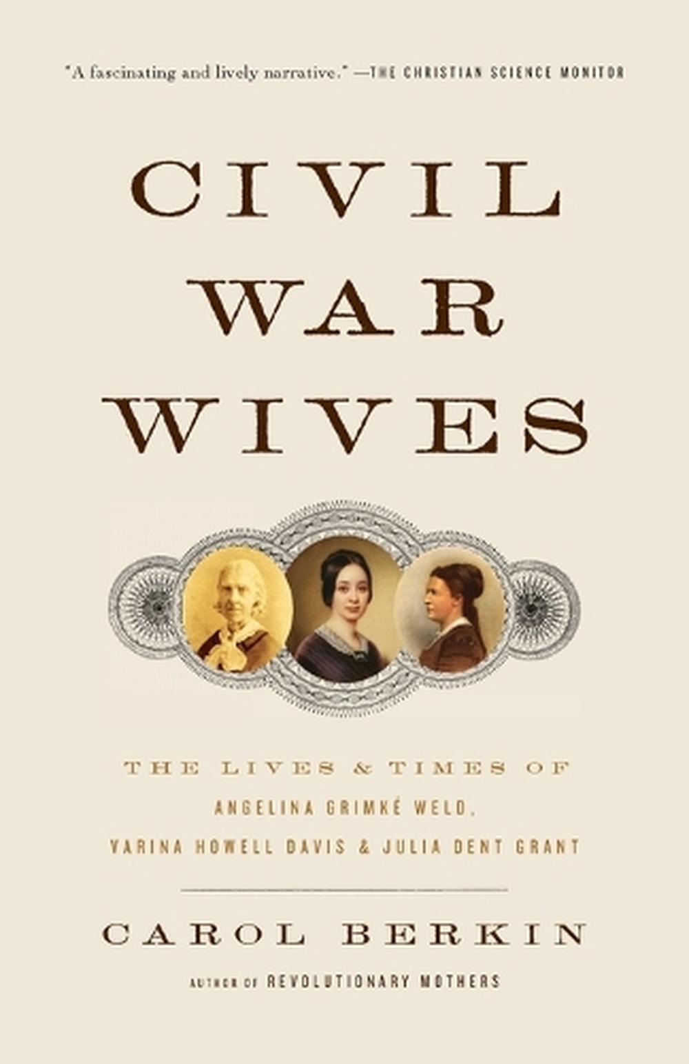 Civil War Wives by Carol Berkin - ISBN: 9781400095780