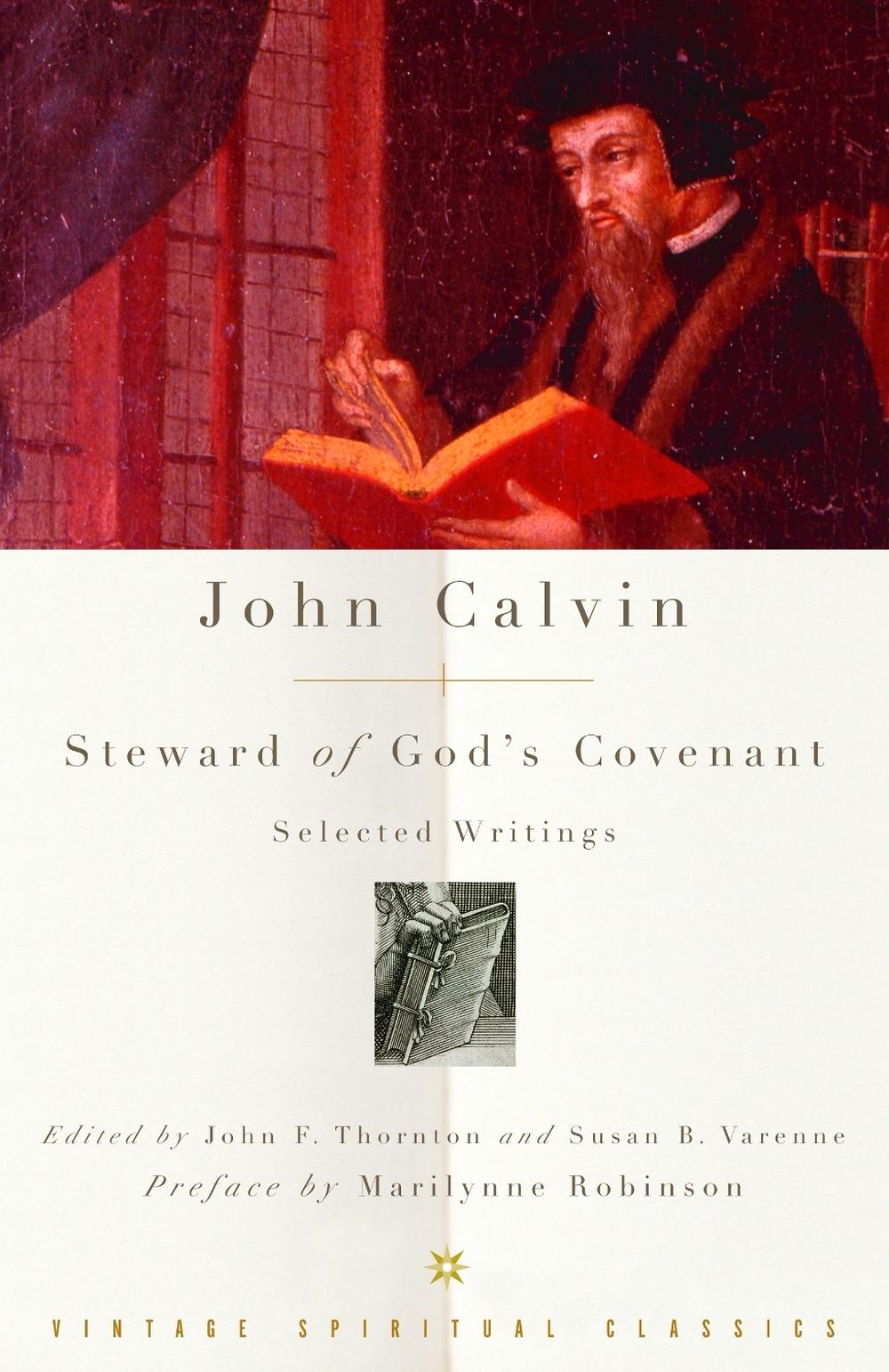 John Calvin: Steward of God's Covenant by John Calvin - ISBN: 9781400096480