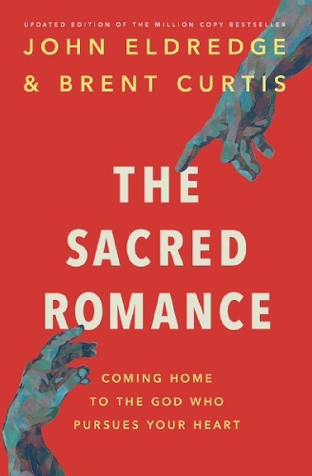 The Sacred Romance Revised and Updated Edition, 9781400202959