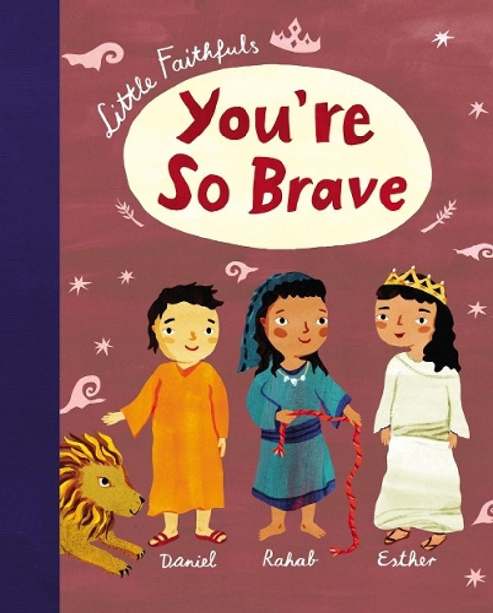 Little Faithfuls: You're So Brave by Carrie Marrs - ISBN: 9781400218981
