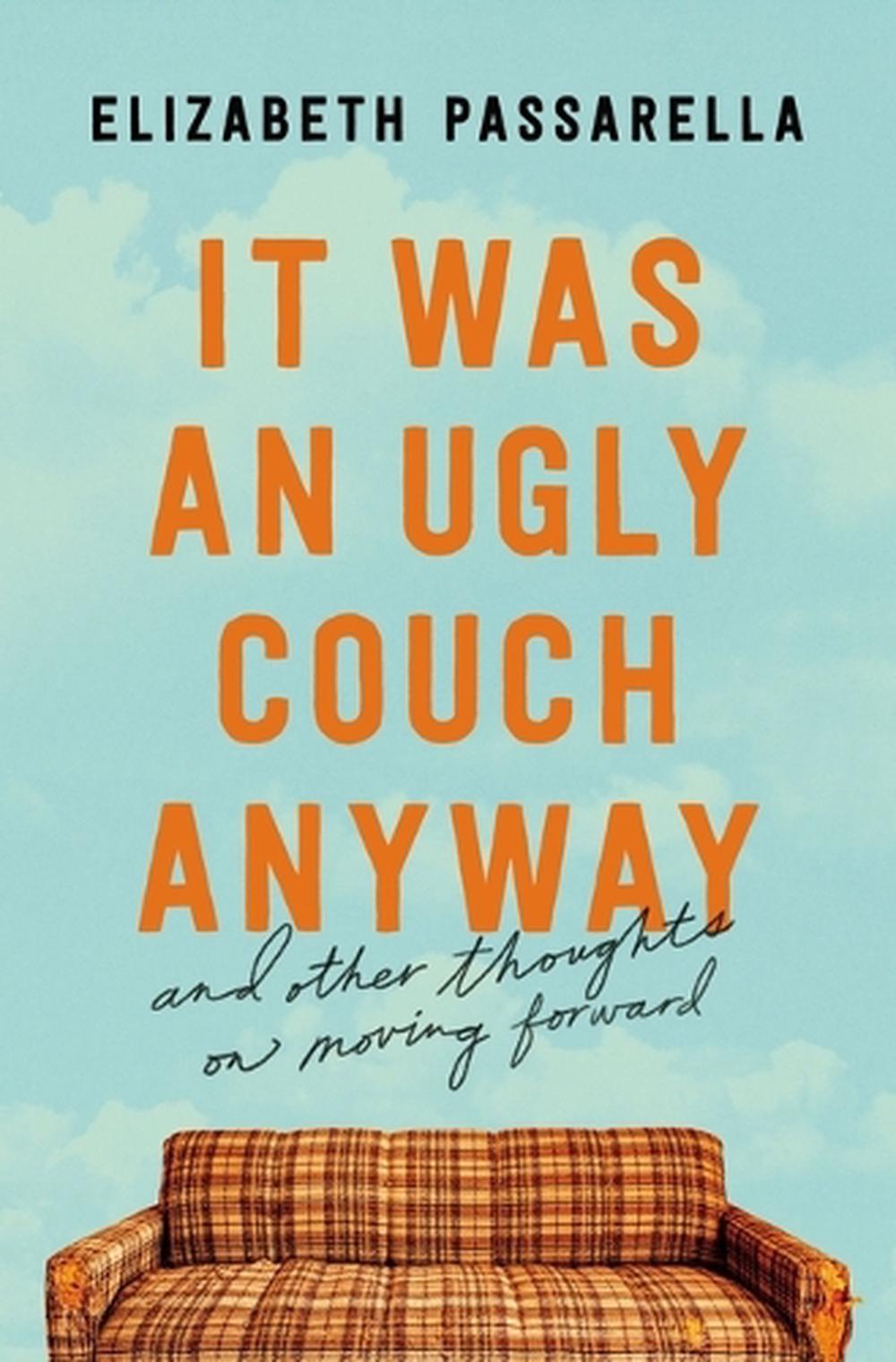 It Was an Ugly Couch Anyway, 9781400219018