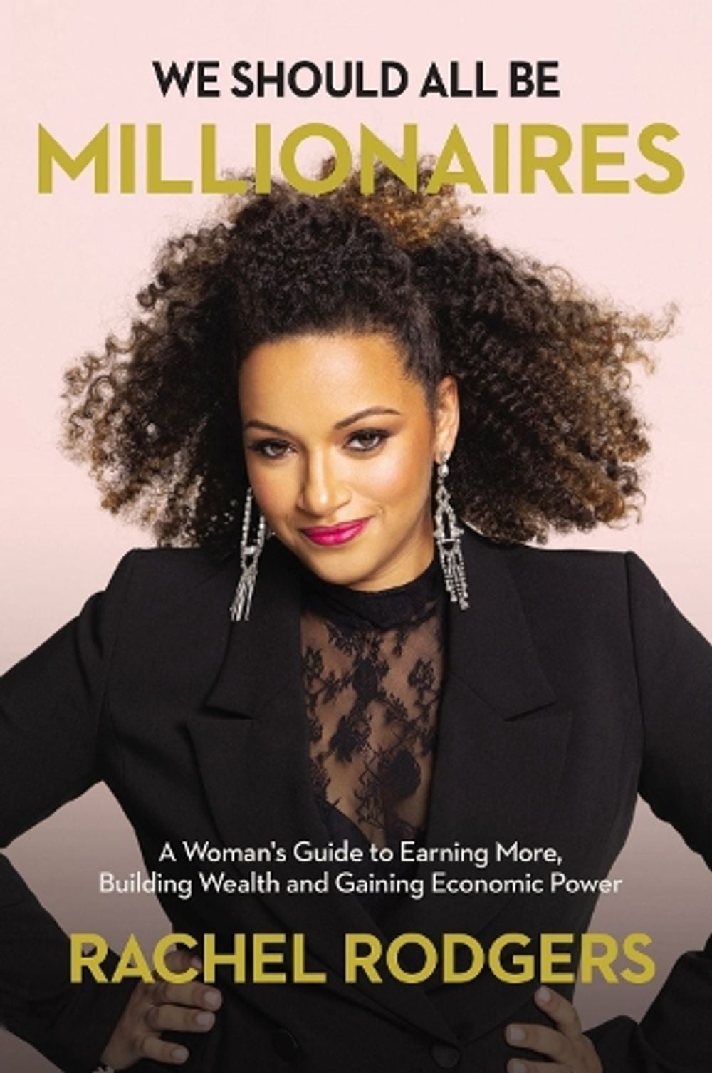 We Should All Be Millionaires by Rachel Rodgers - ISBN: 9781400221684