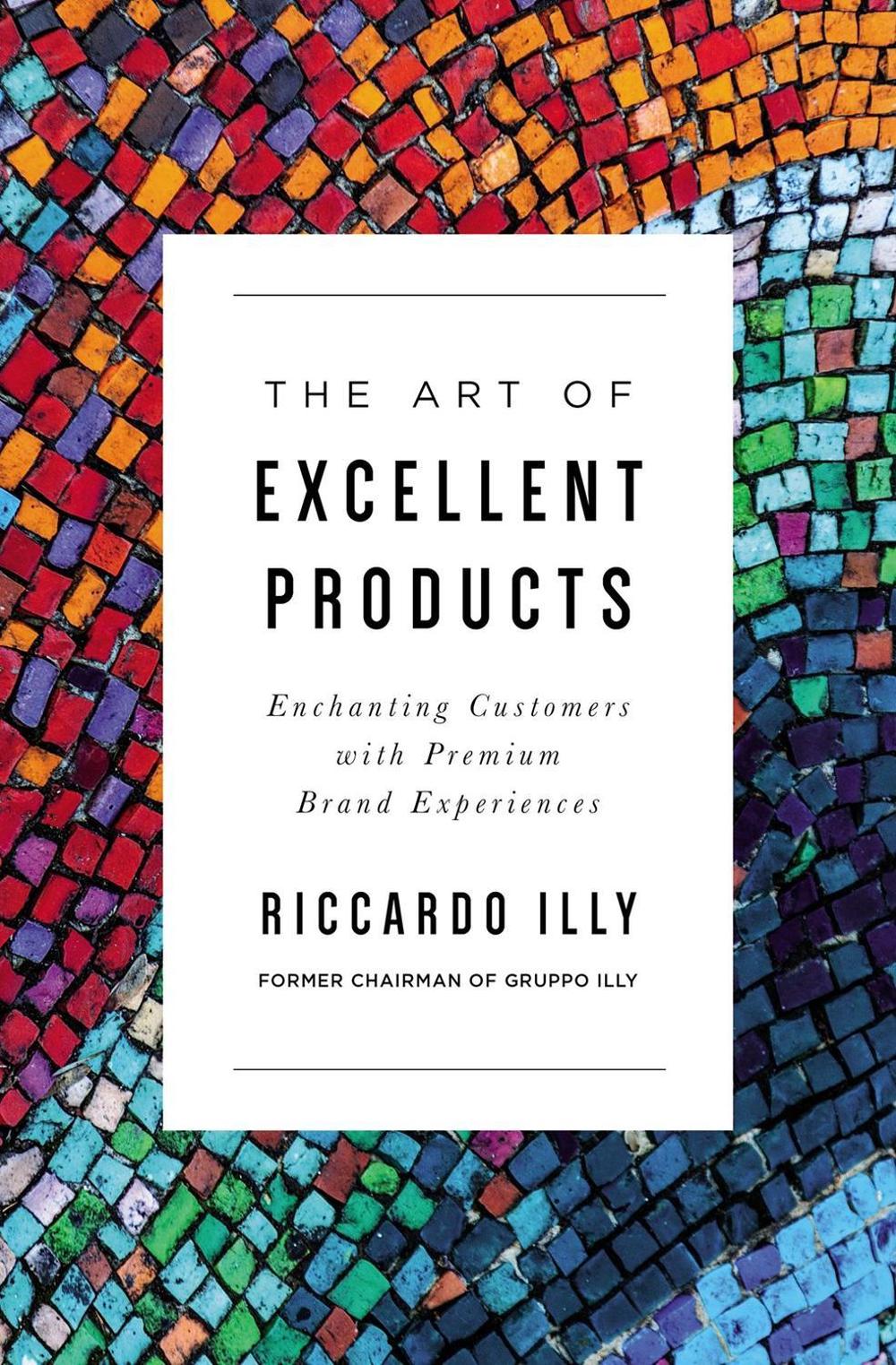 The Art of Excellent Products, 9781400225101