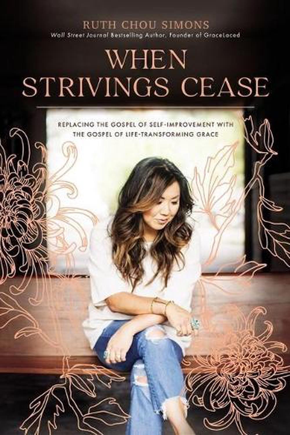 When Strivings Cease by Ruth Chou Simons - ISBN: 9781400229987