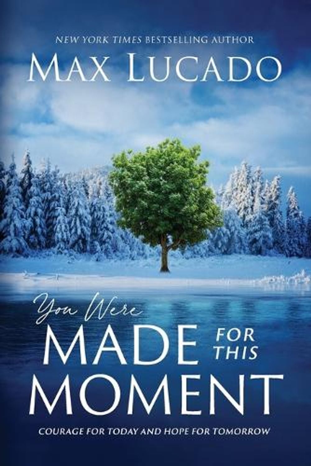 You Were Made for This Moment by Max Lucado - ISBN: 9781400231867