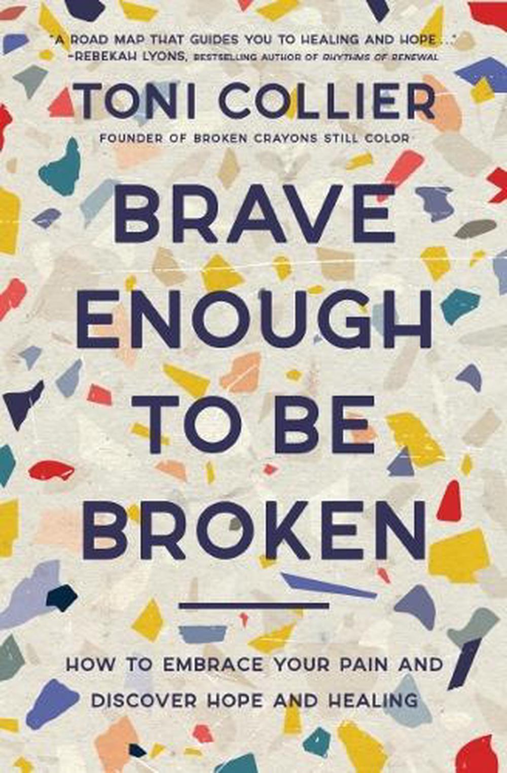 Brave Enough to Be Broken, 9781400233533