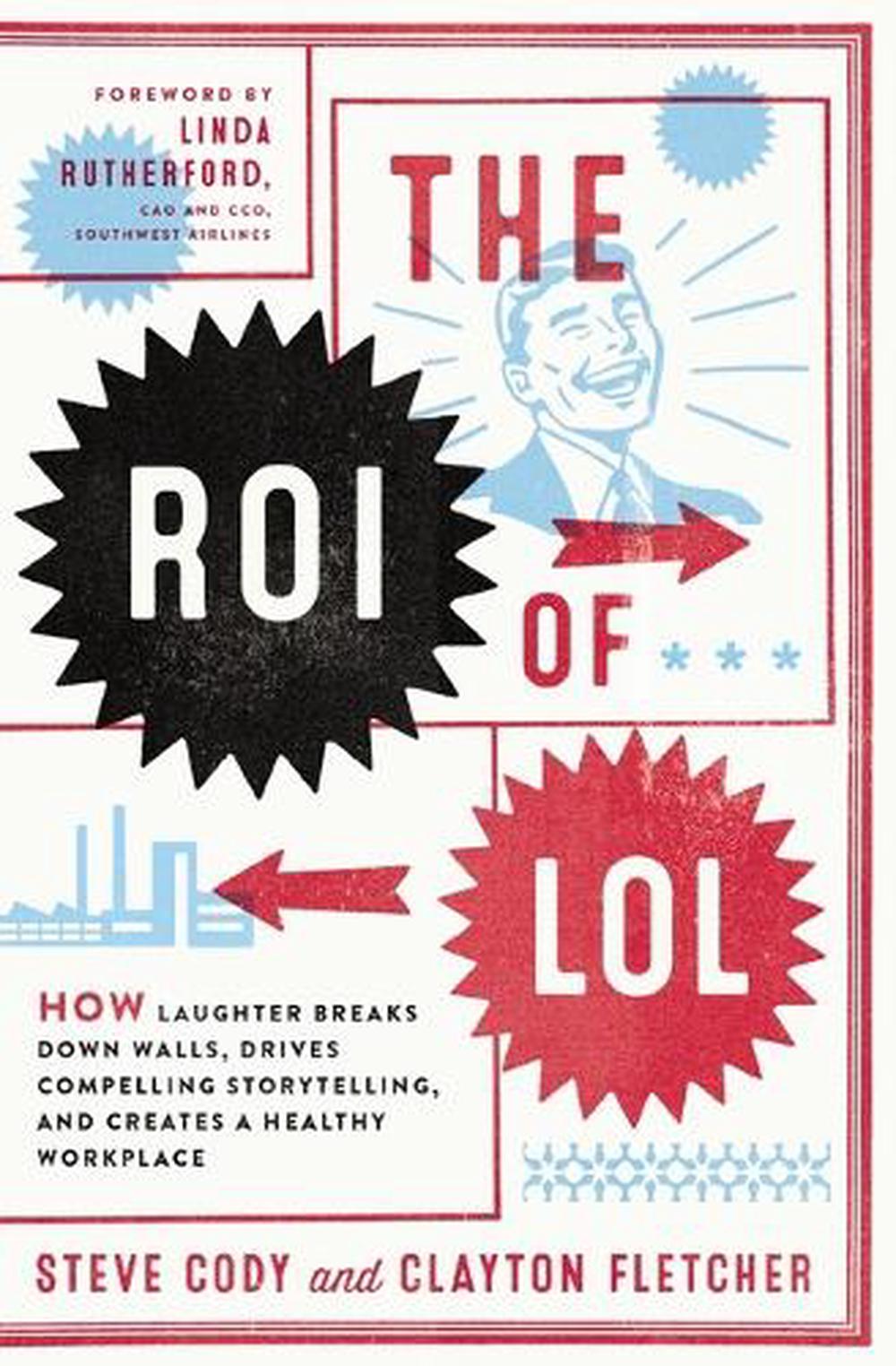 The ROI of LOL by Steve Cody, Paperback, 9781400243709 Buy