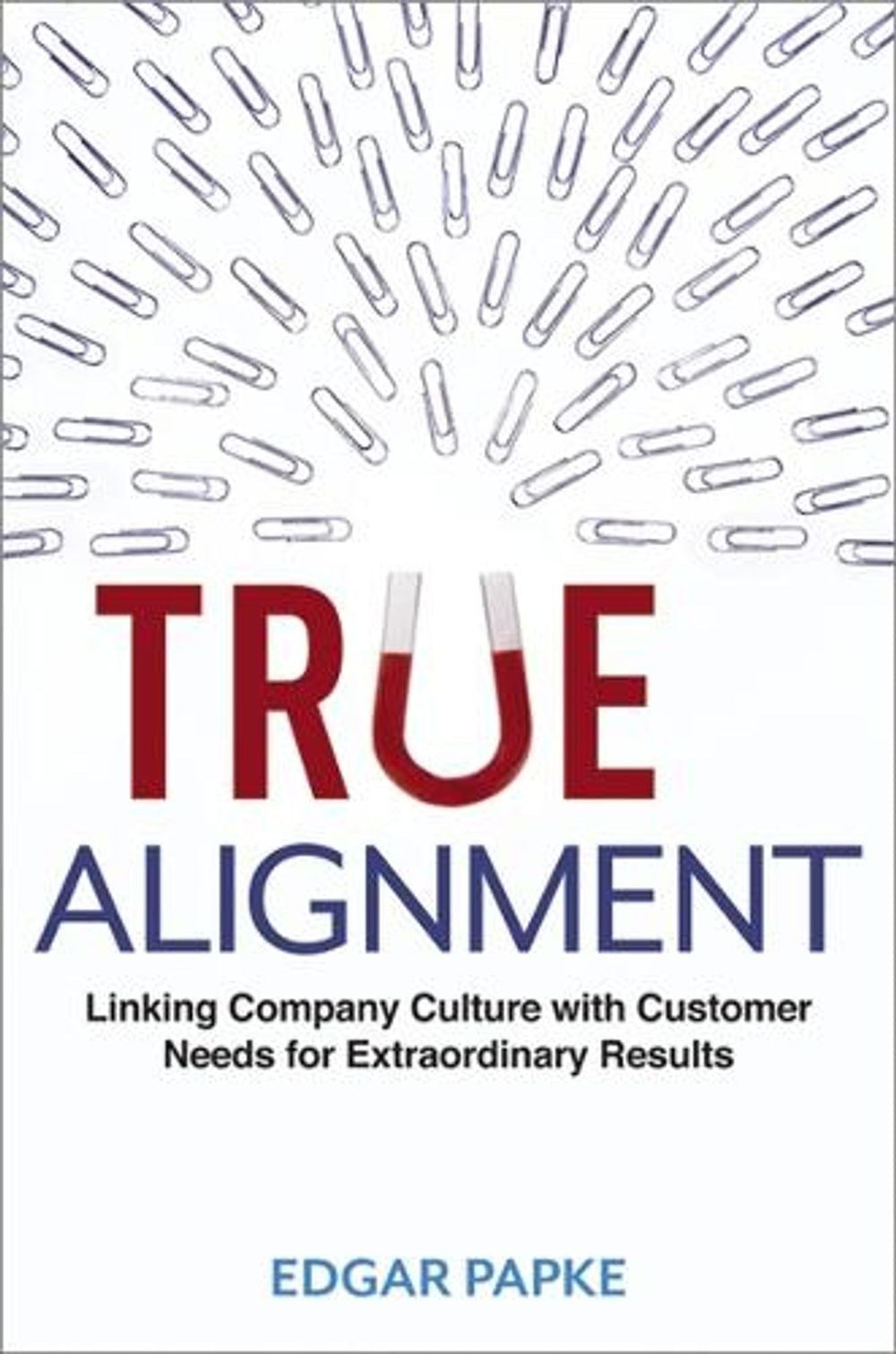 True Alignment by Edgar Papke - ISBN: 9781400245567