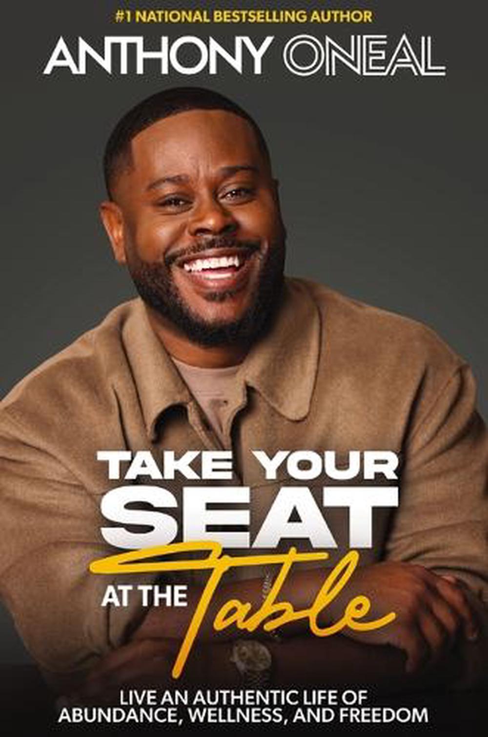 Take Your Seat at the Table by Anthony O'Neal - ISBN: 9781400250066