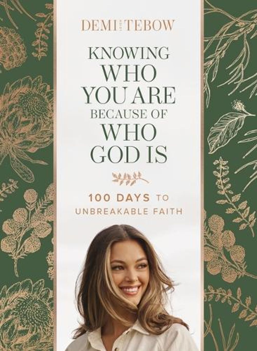 Knowing Who You Are Because of Who God Is by Demi-Leigh Tebow - ISBN: 9781400250745