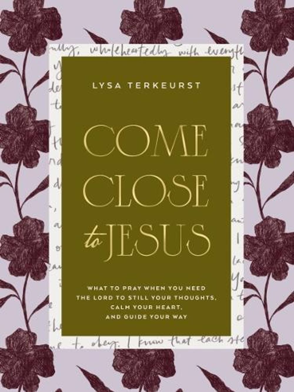 Come Close to Jesus by Lysa TerKeurst - ISBN: 9781400254583