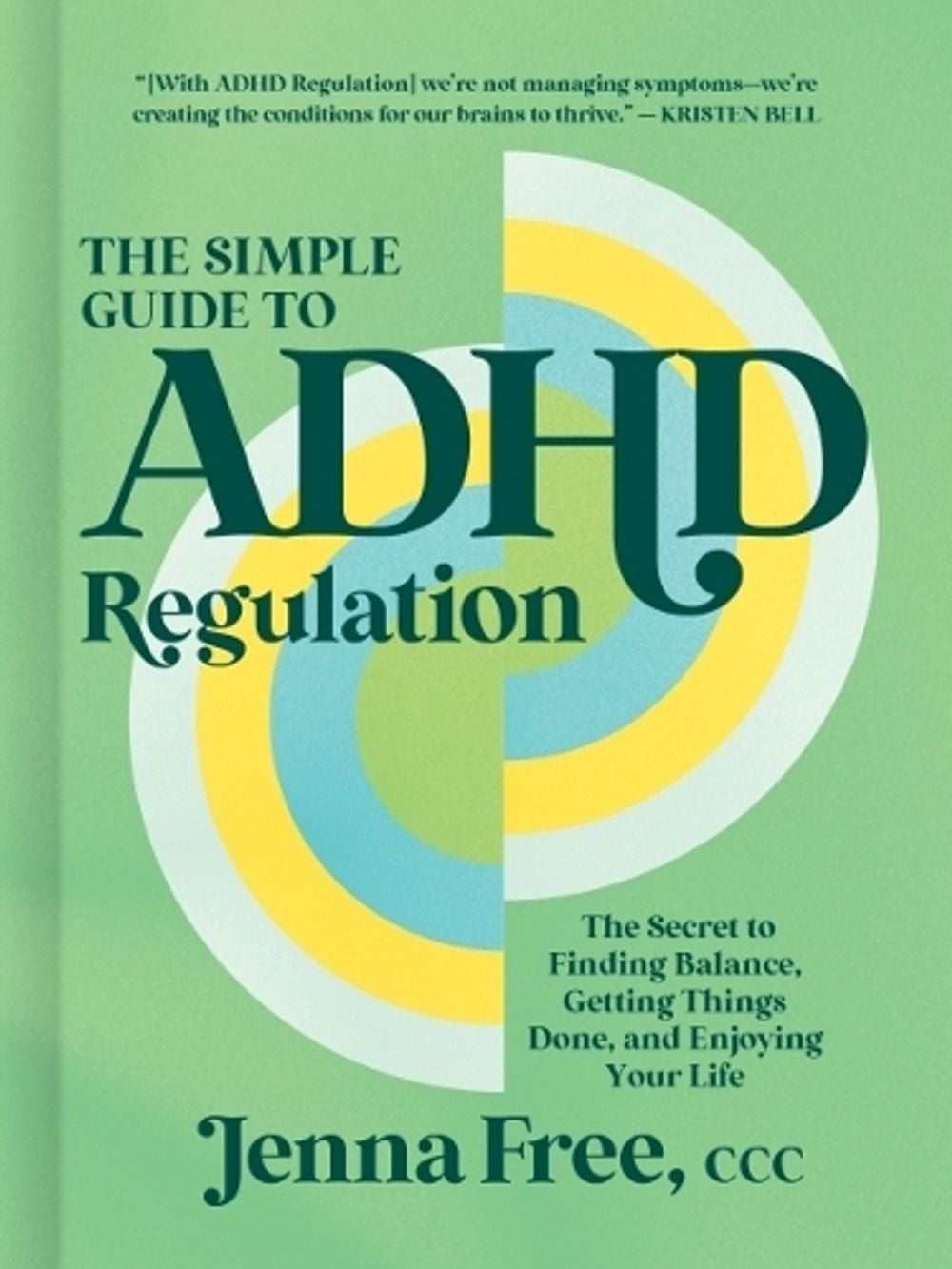 The Simple Guide to ADHD Regulation by Jenna Free, CCC - ISBN: 9781400254699