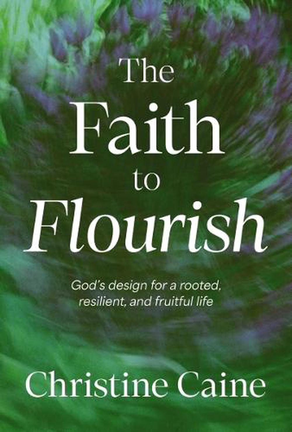 The Faith to Flourish, 9781400255252