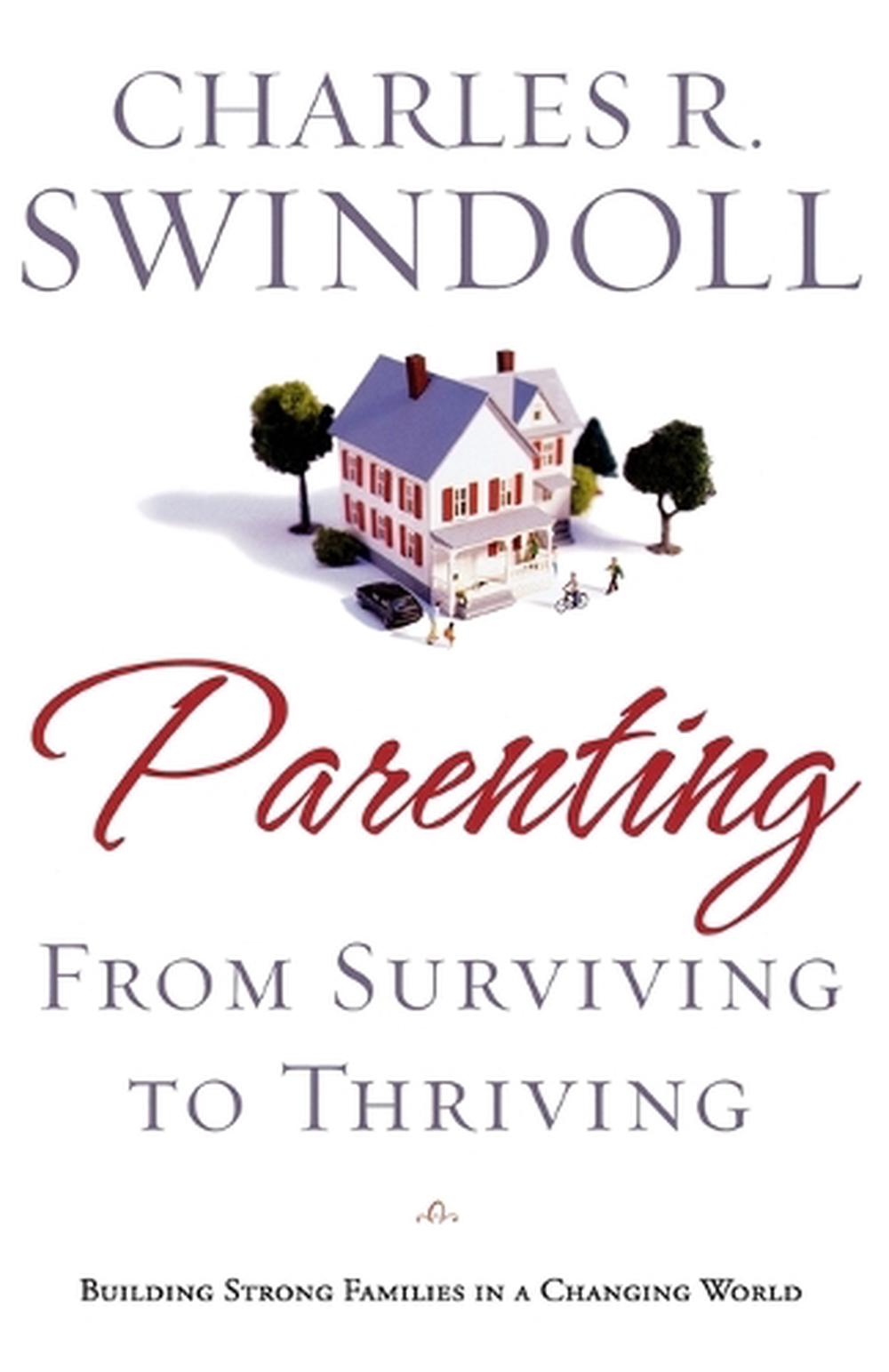 Parenting: From Surviving to Thriving, 9781400280032