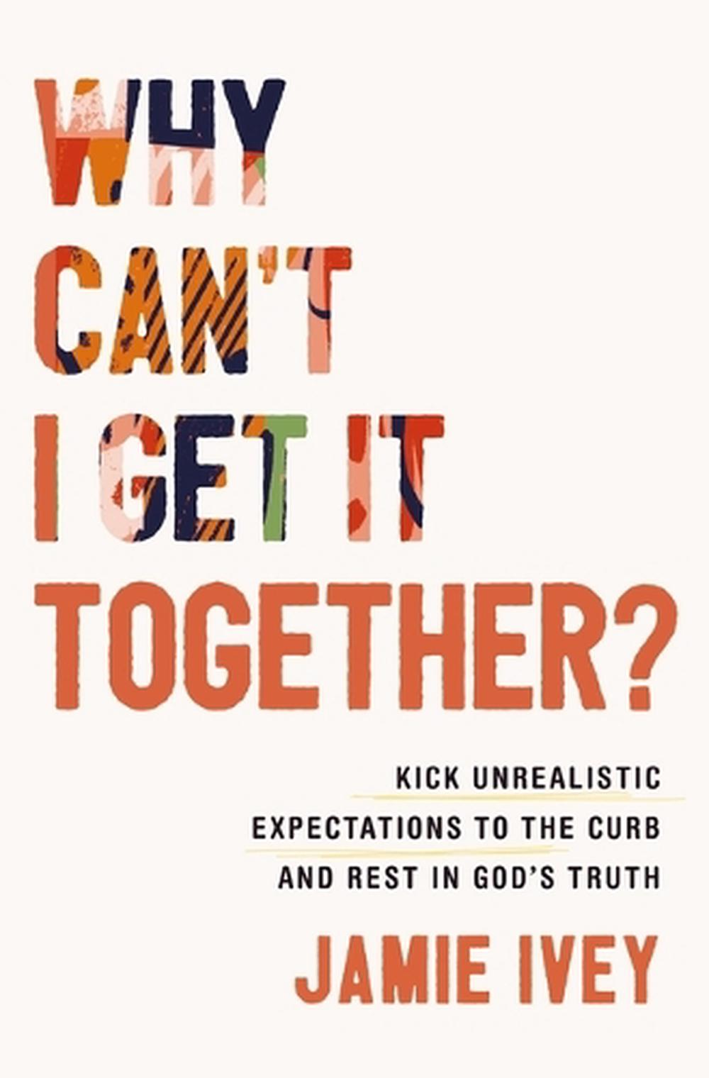 Why Can't I Get It Together?, 9781400333929