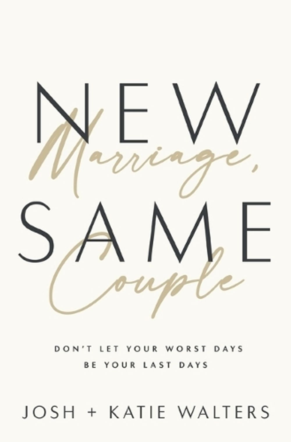 New Marriage, Same Couple by Josh Walters - ISBN: 9781400335565