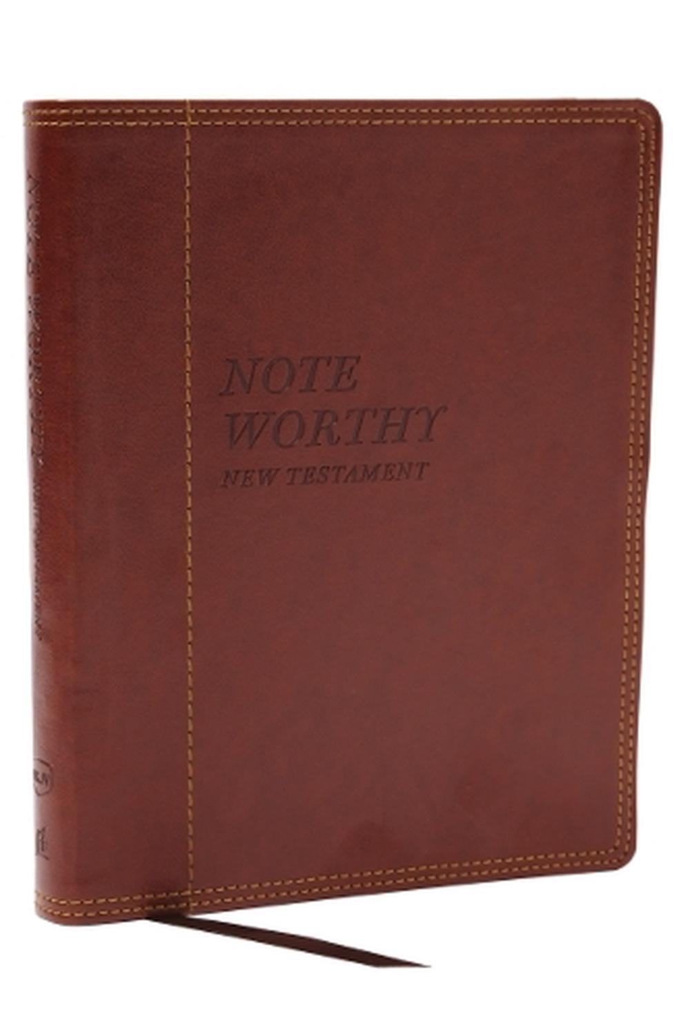 NoteWorthy New Testament: Read and Journal Through the New Testament in a Year (NKJV, Brown Leathersoft, Comfort Print) by Thomas Nelson - ISBN: 9781400338559