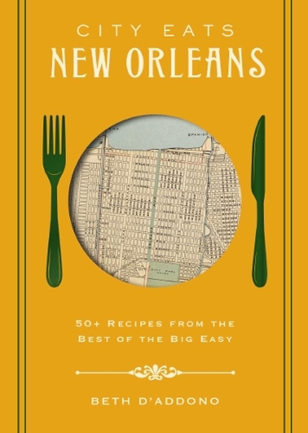 City Eats: New Orleans by Beth D’Addono - ISBN: 9781400340682