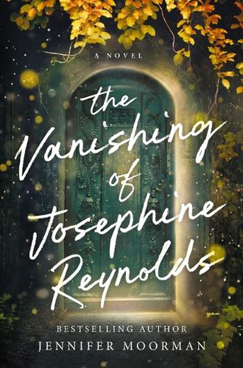 The Vanishing of Josephine Reynolds by Jennifer Moorman - ISBN: 9781400343638