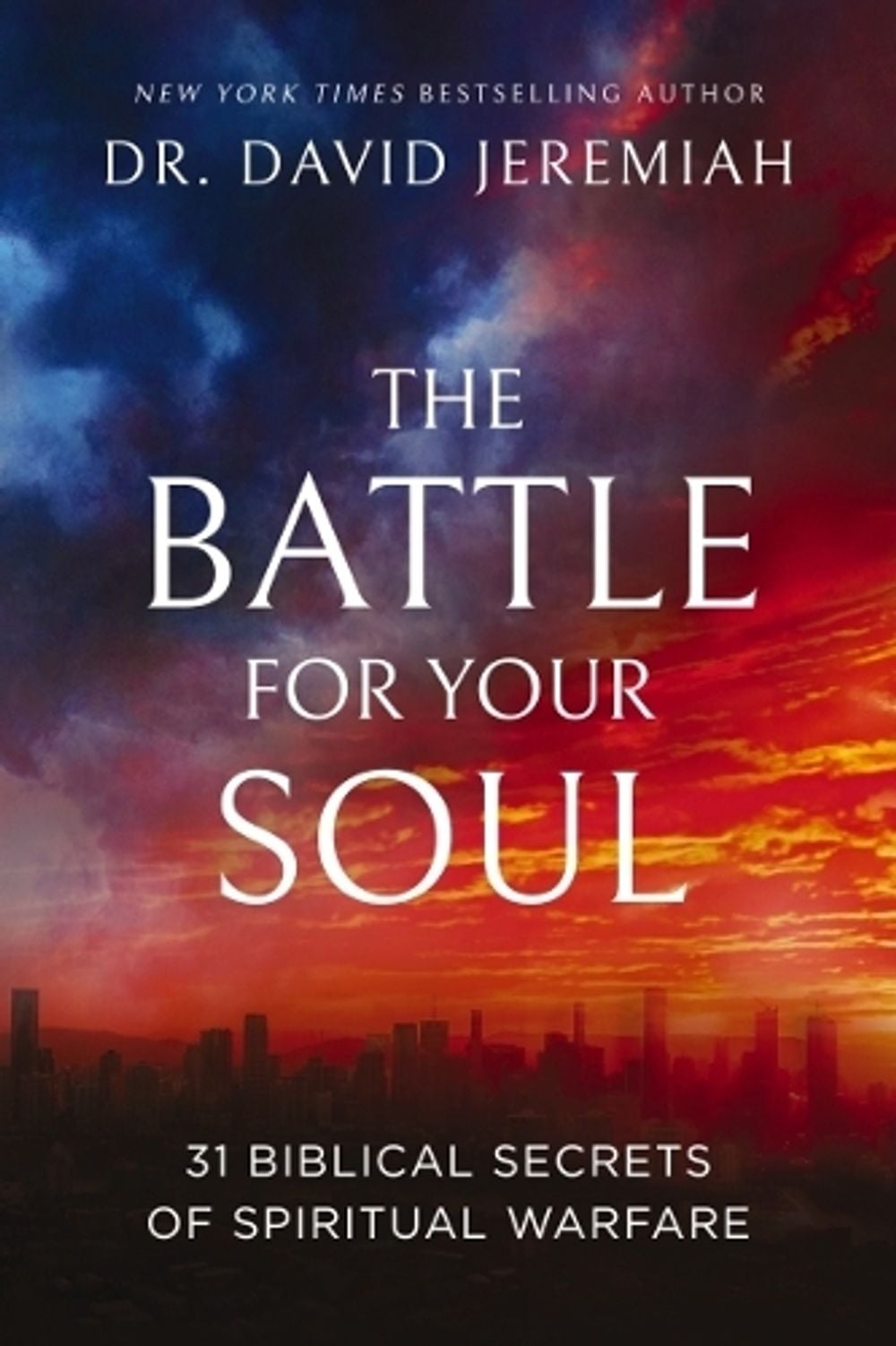 The Battle for Your Soul by Dr. David Jeremiah - ISBN: 9781400345250