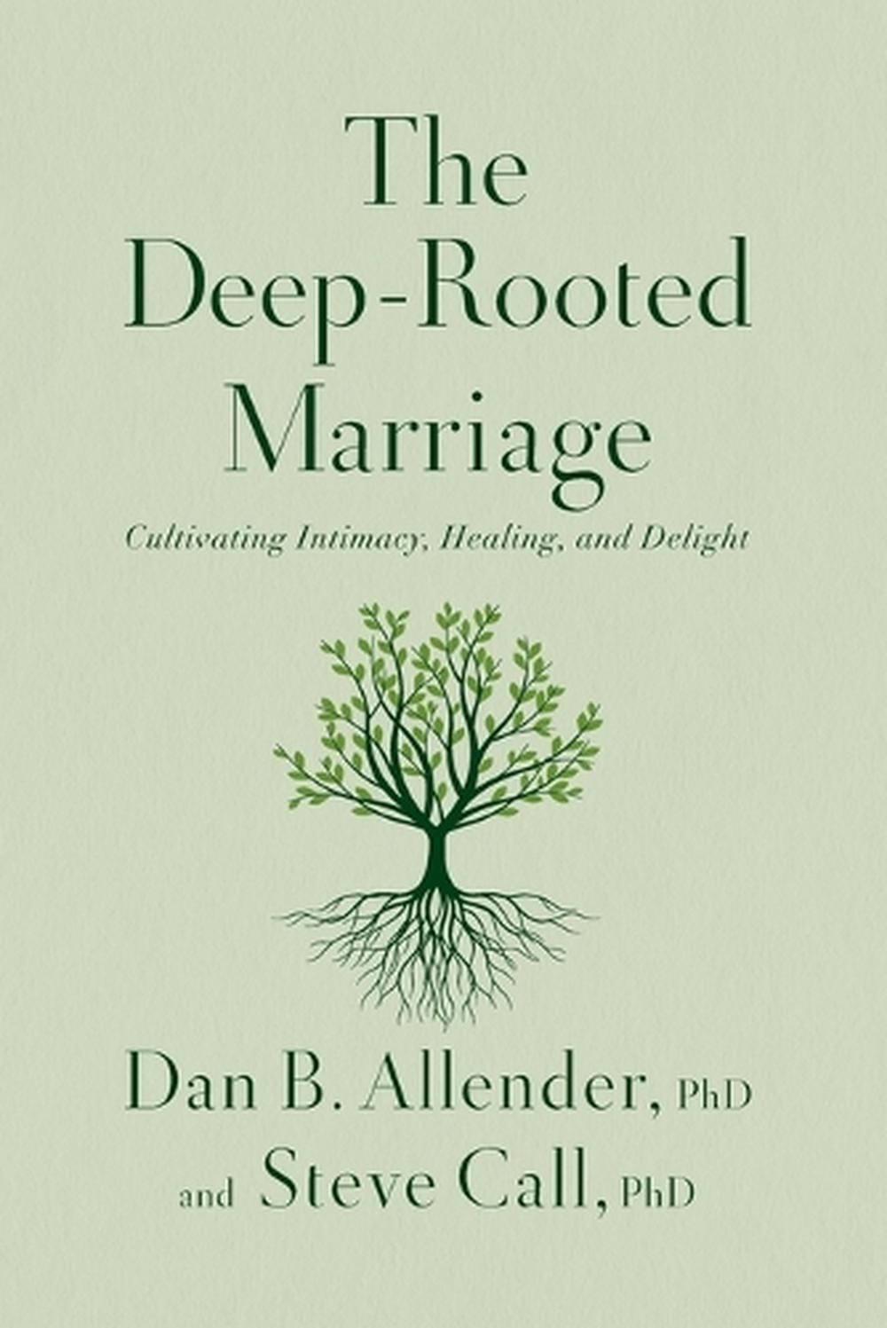 The Deep-Rooted Marriage, 9781400347261