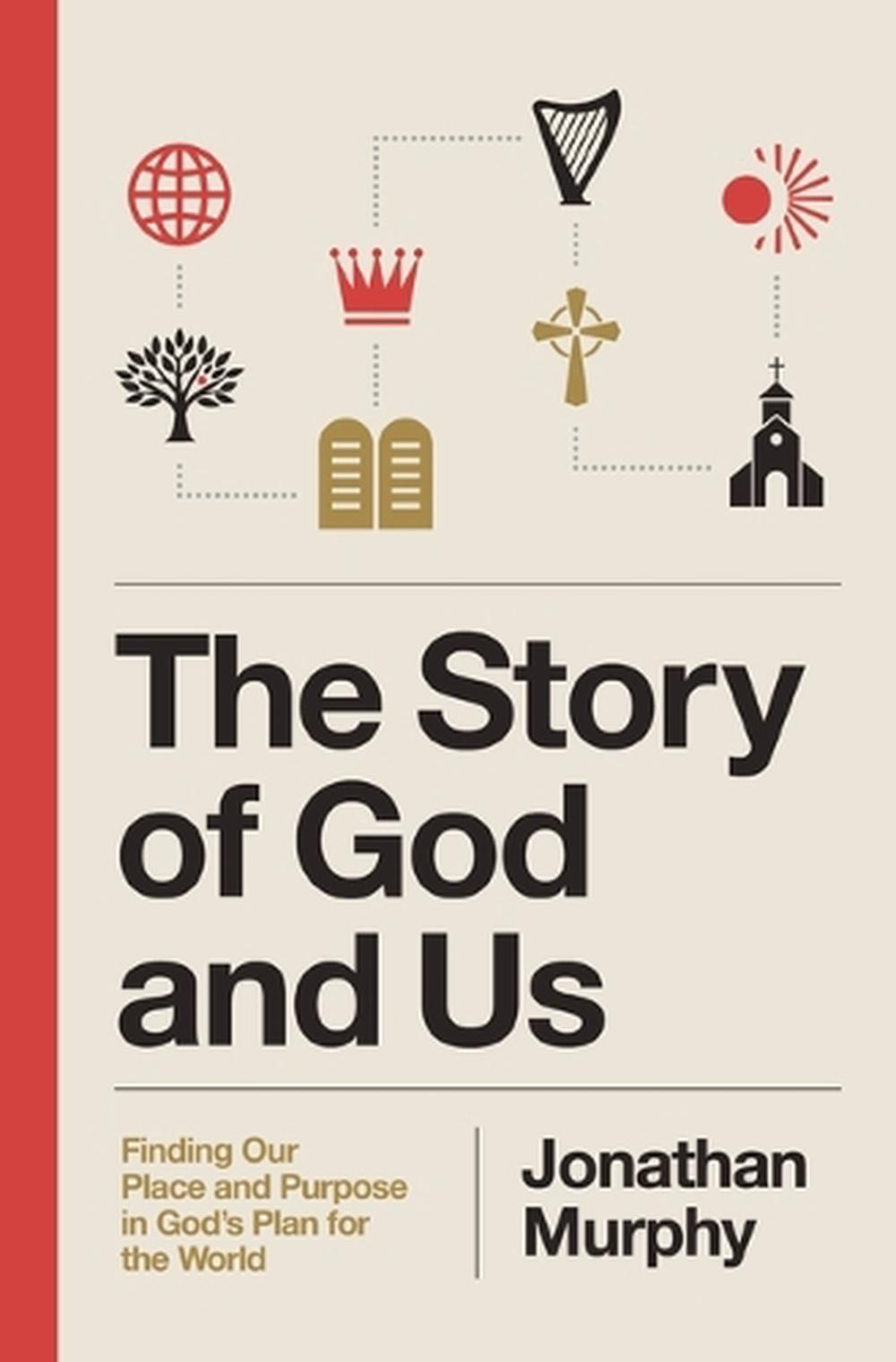 The Story of God and Us, 9781400349616