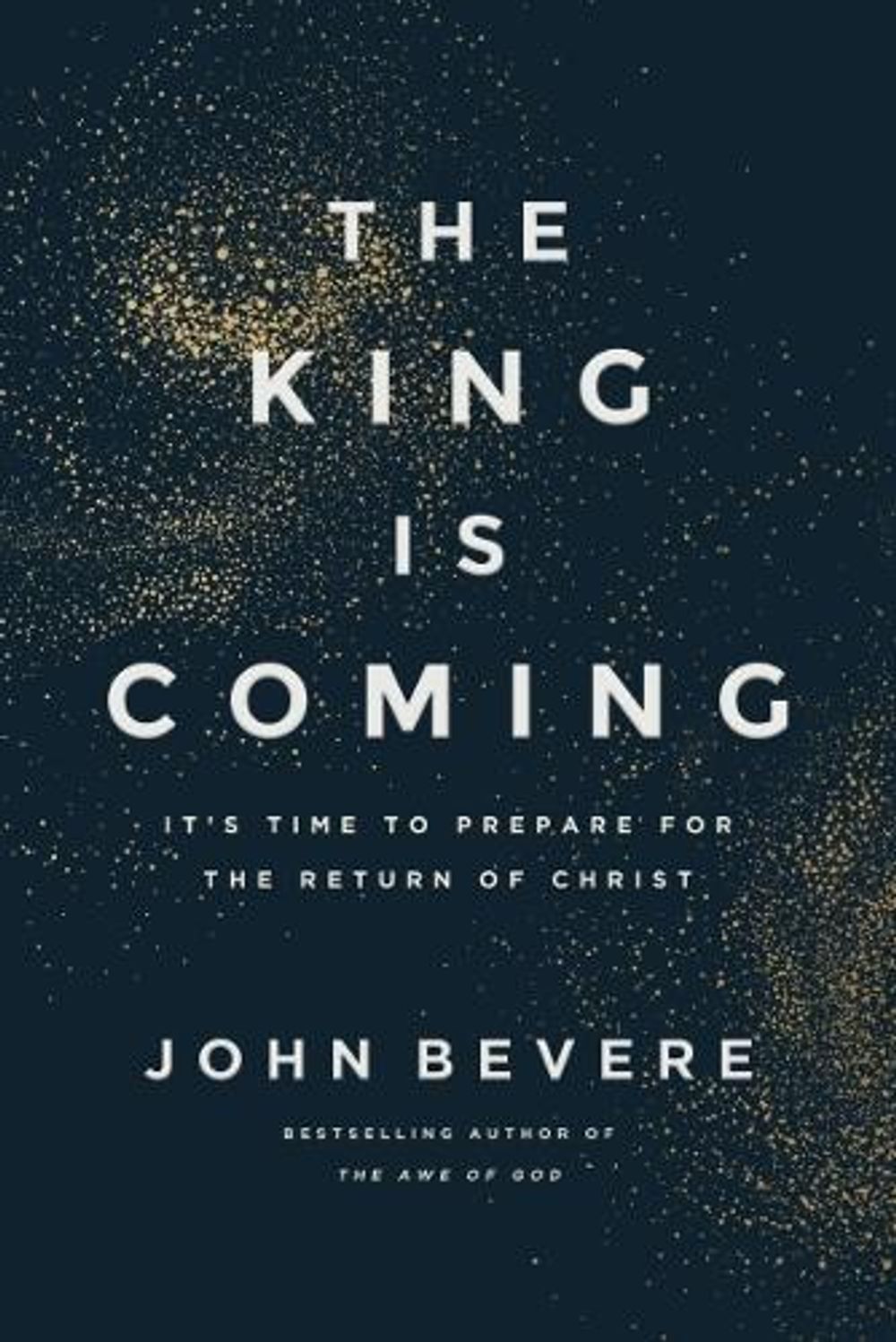 The King Is Coming by John Bevere - ISBN: 9781400349678