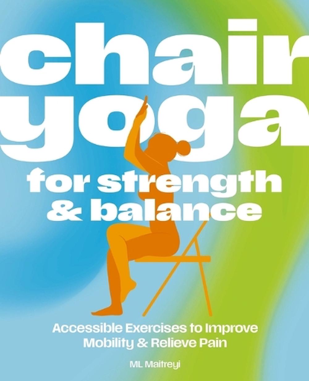 Chair Yoga for Strength and   Balance, 9781400351947