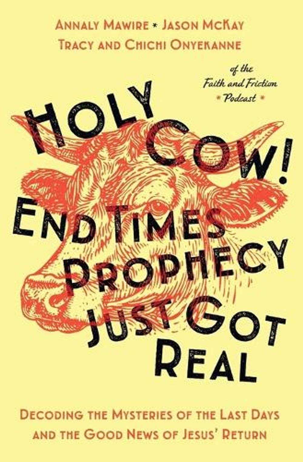Holy Cow! End Times Prophecy Just Got Real by Chichi Onyekanne - ISBN: 9781400353446