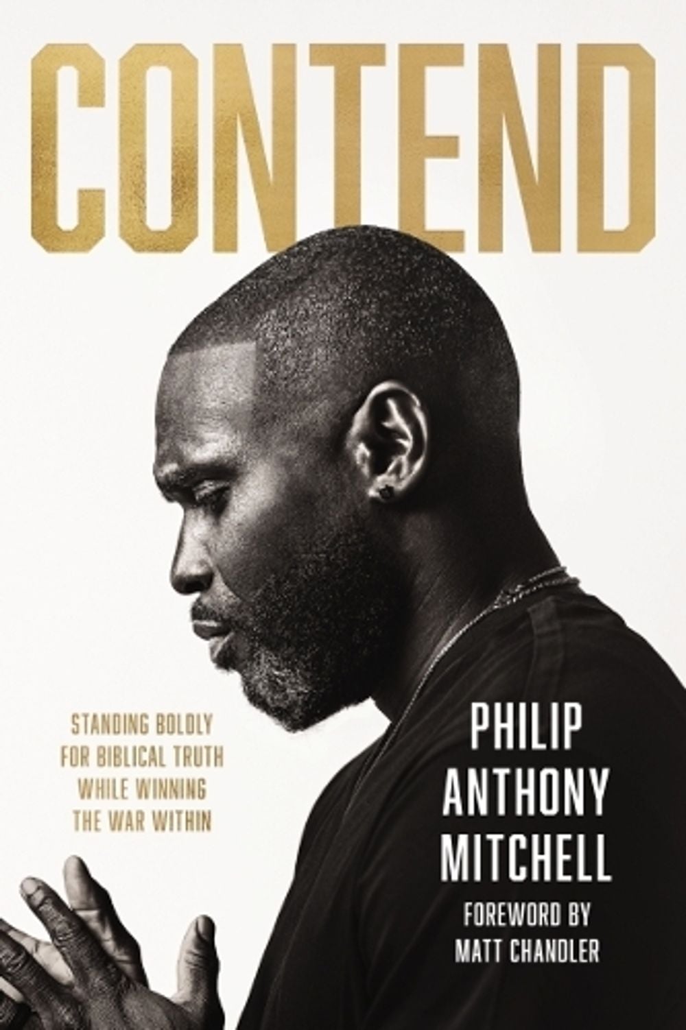 Contend by Philip Anthony Mitchell - ISBN: 9781400361328