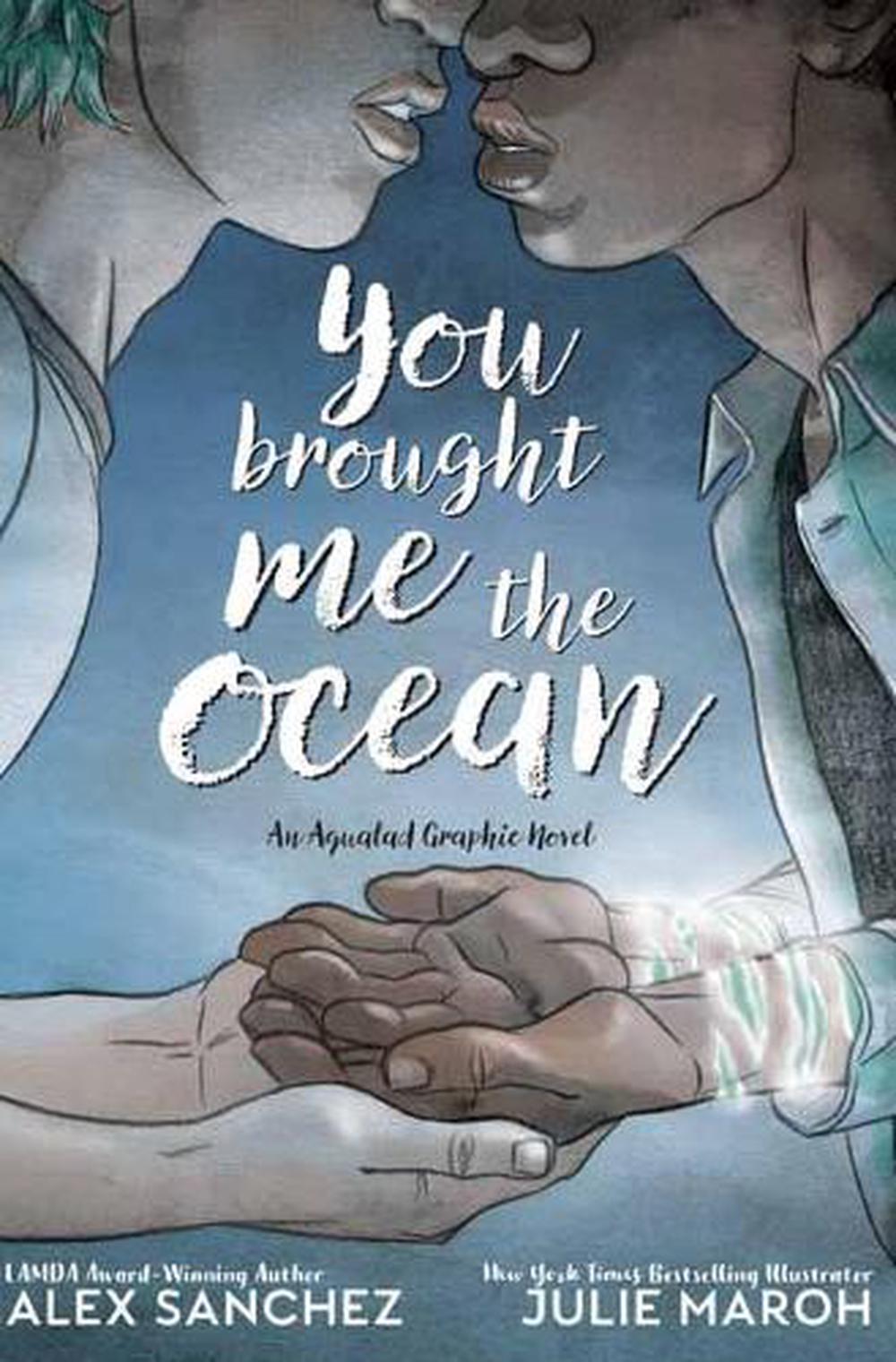 You Brought Me The Ocean: An Aqualad Graphic Novel by Julie Maroh - ISBN: 9781401290818