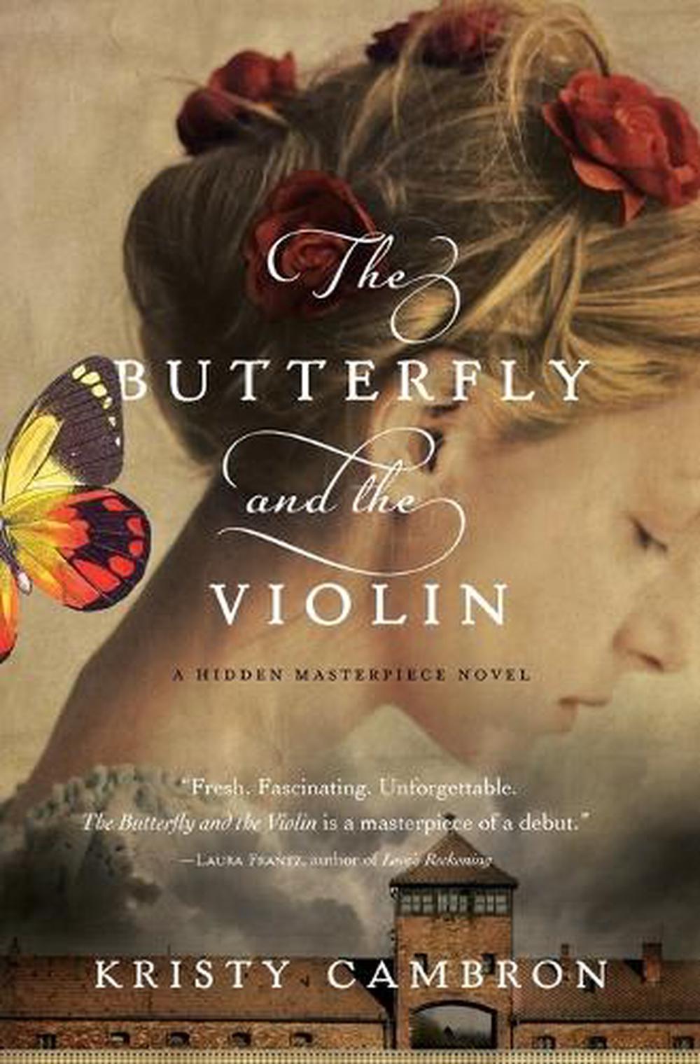 The Butterfly and the Violin by Kristy Cambron - ISBN: 9781401690595