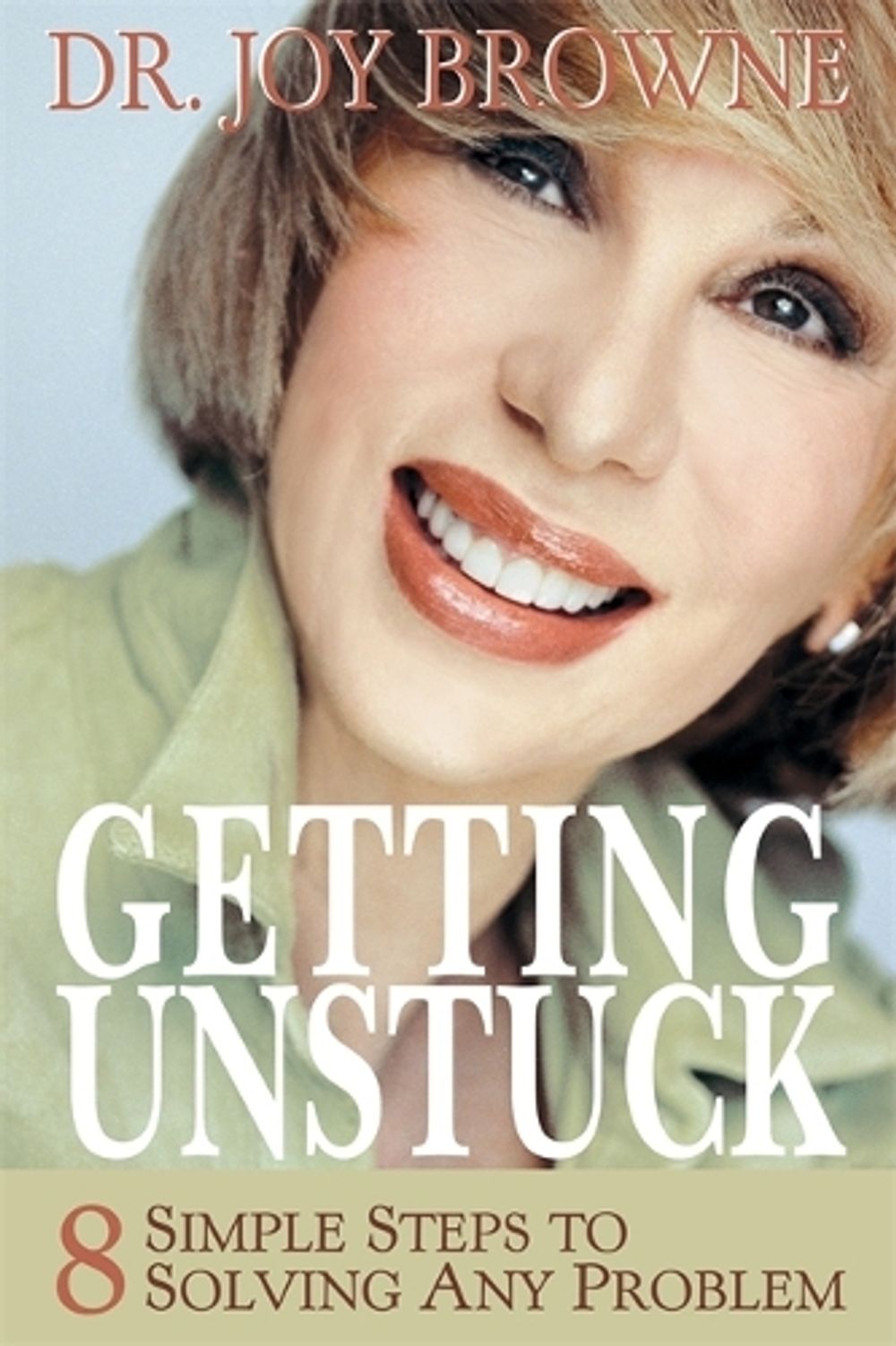 Getting Unstuck by Dr Joy Browne - ISBN: 9781401900571
