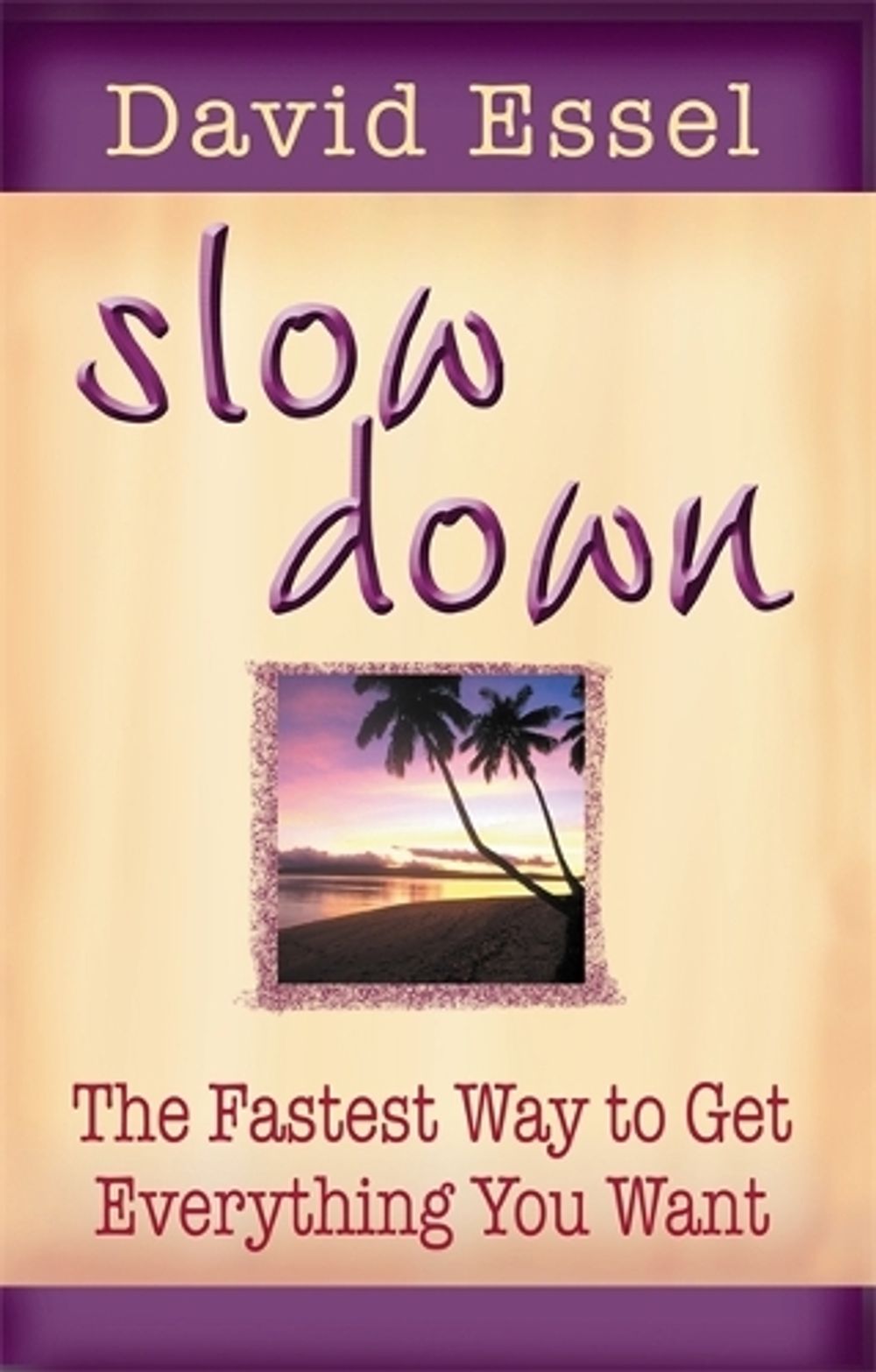 Slow Down by David Essel - ISBN: 9781401900830
