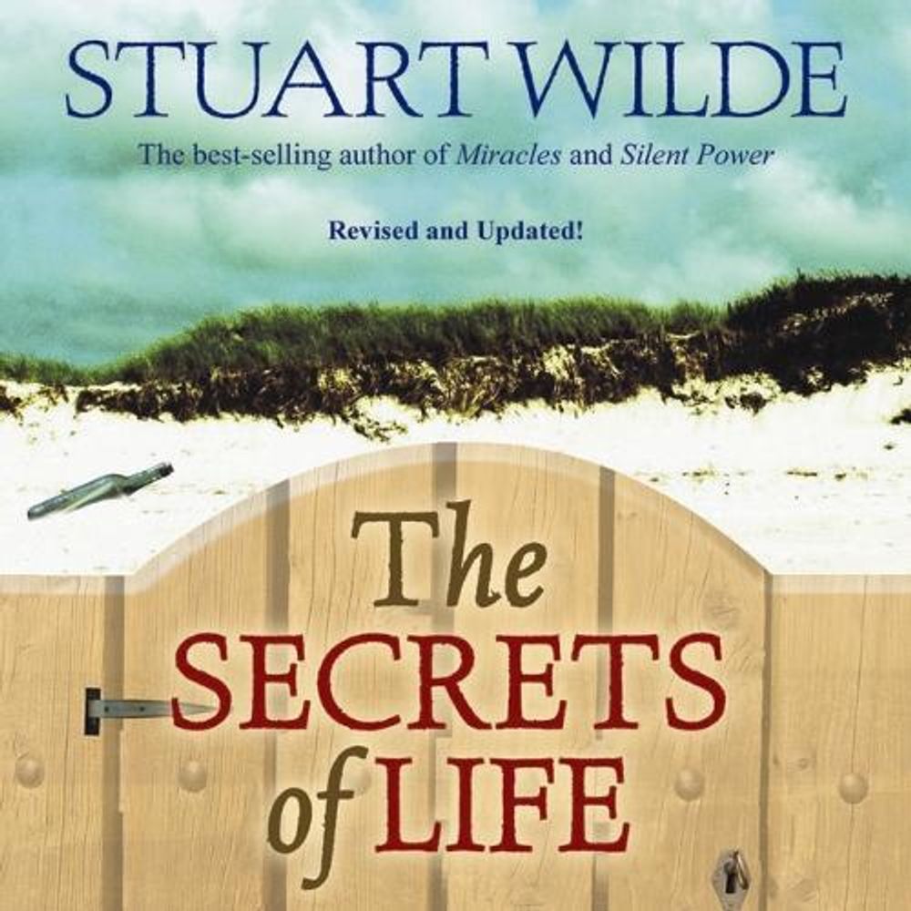 The Secrets Of Life by Stuart Wilde - ISBN: 9781401907365